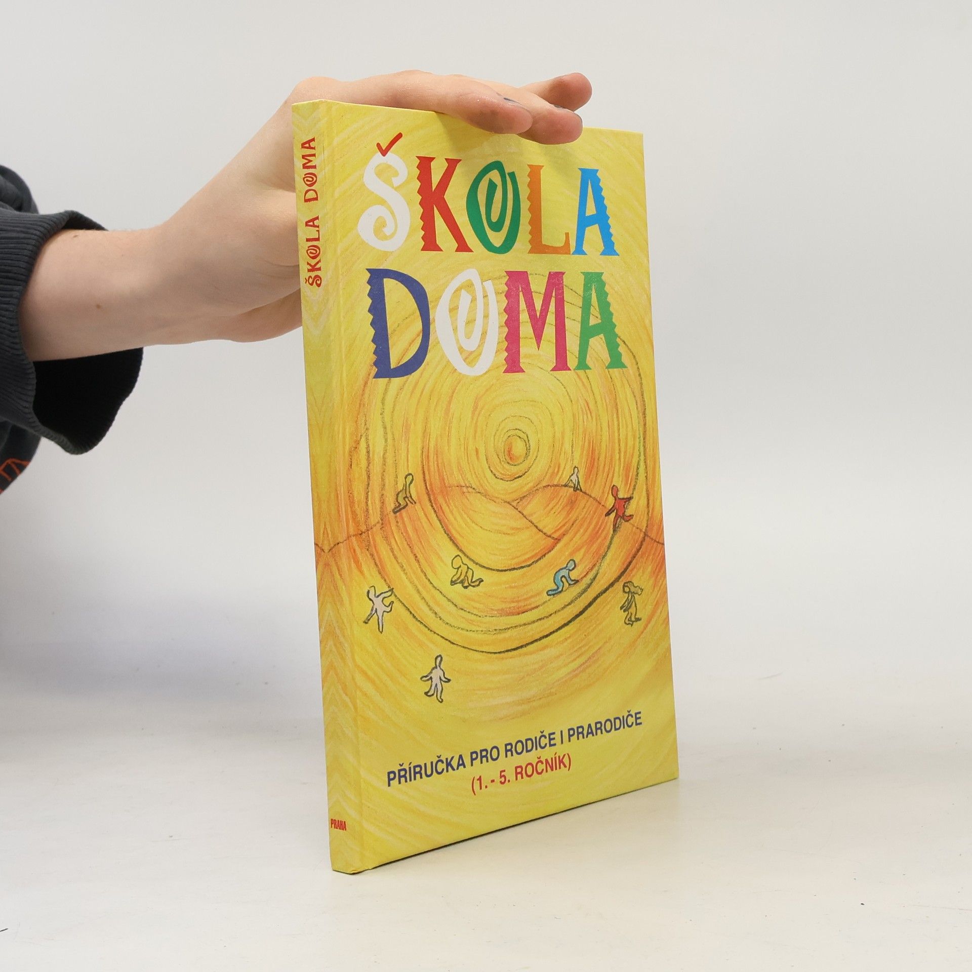 Zuzana Klofátová Škola doma: Příručka pro rodiče i prarodiče : (1.-5. ročník)