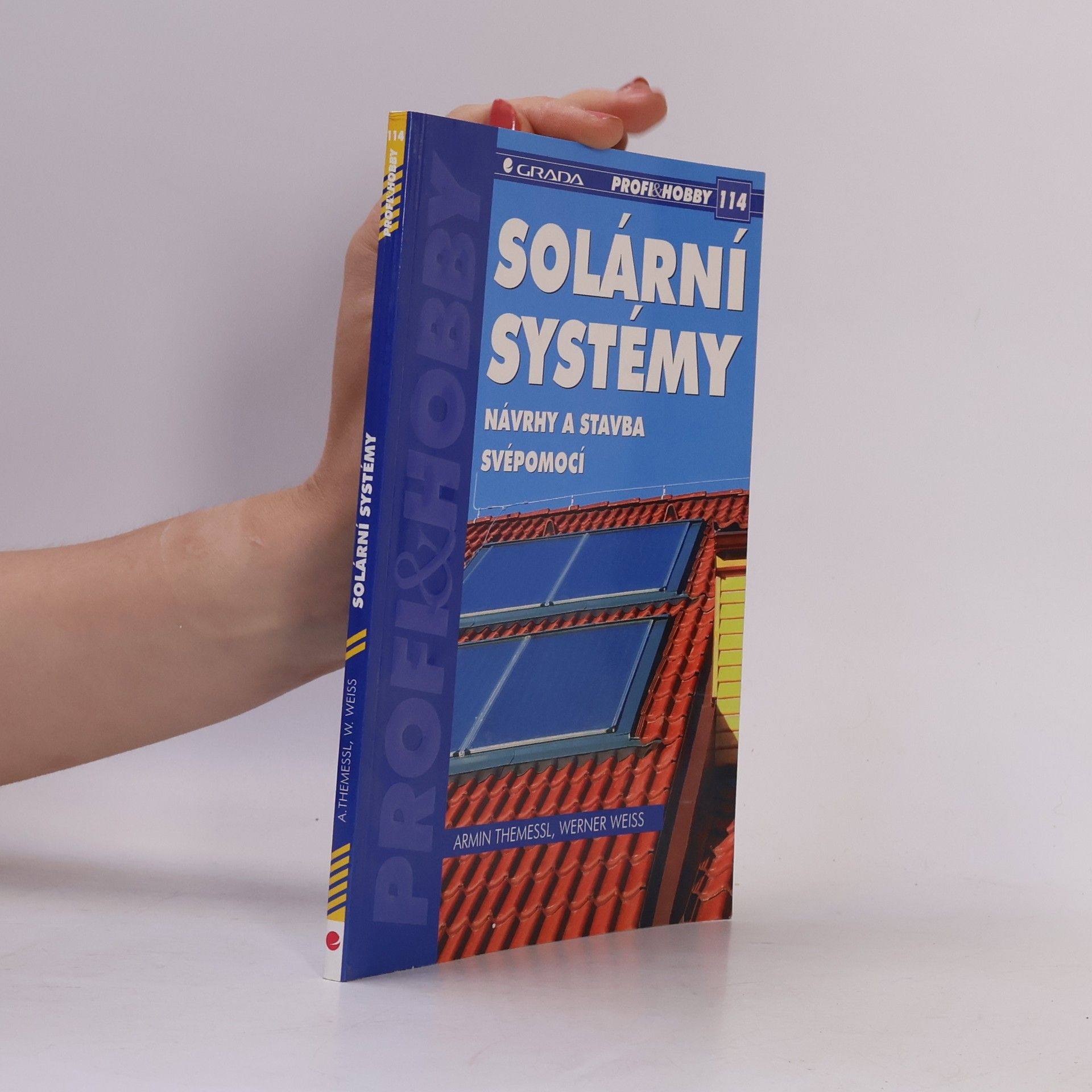 Werner Weiss Solární systémy - návrhy a stavba svépomocí