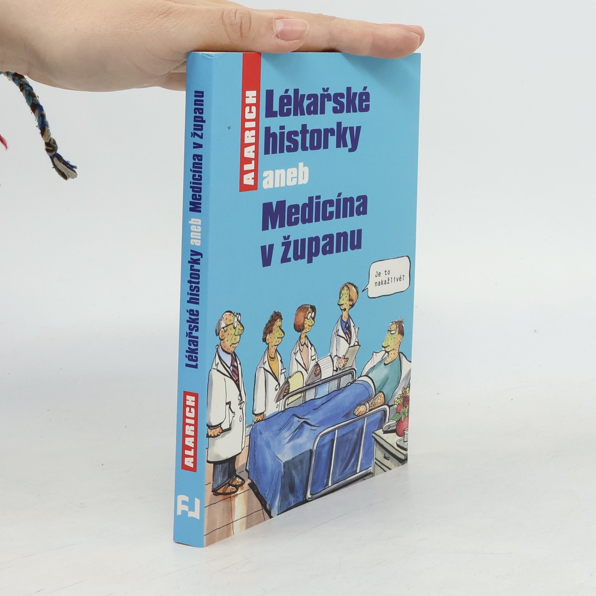 Lékařské historky, aneb, Medicína v županu