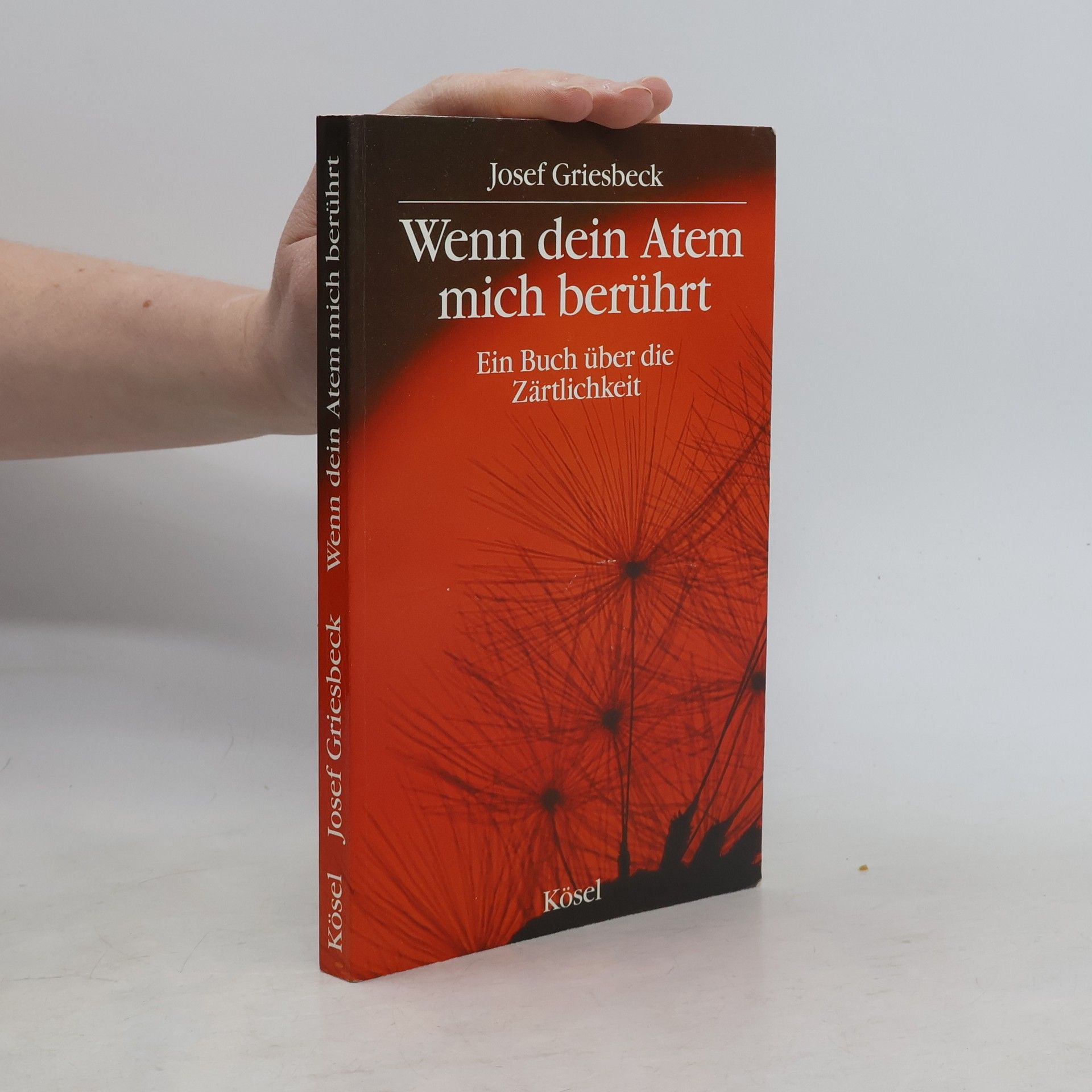Josef Griesbeck Wenn dein Atem mich berührt