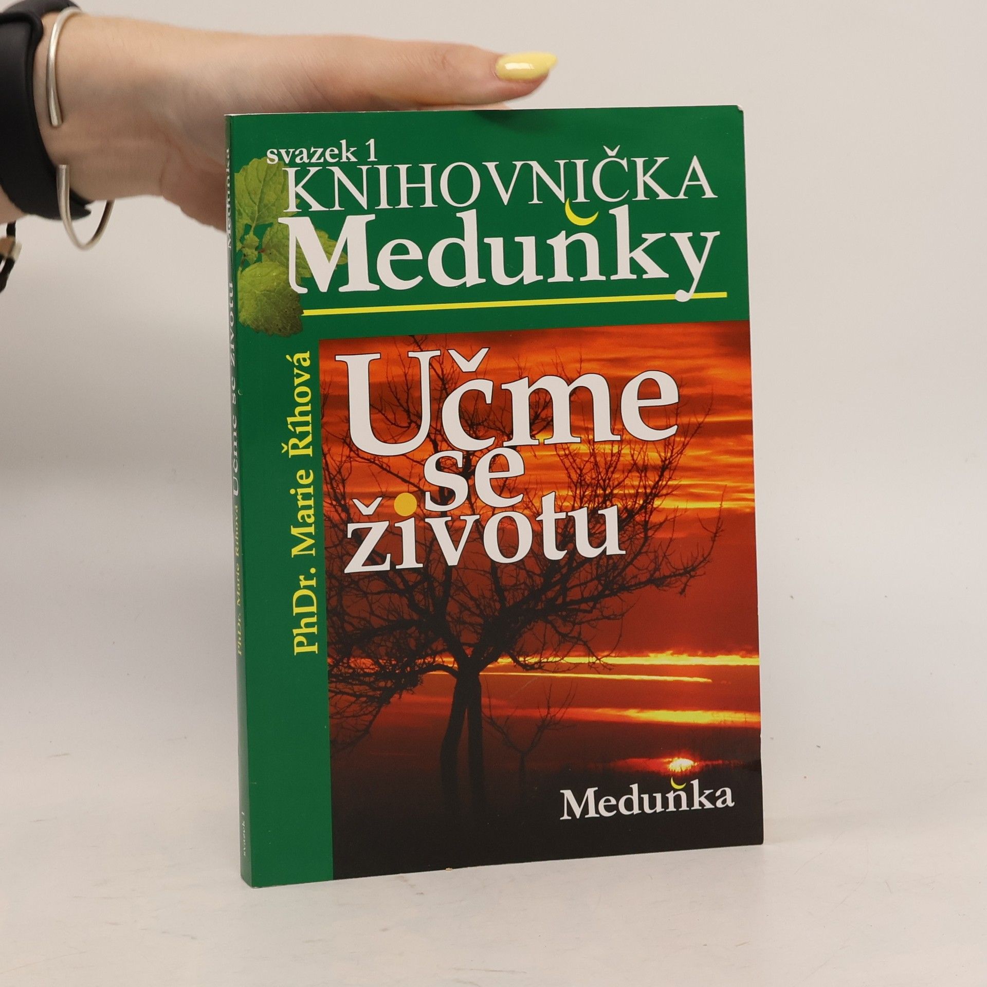 Doutlíková Říhová Marie Učme se životu. Přejdi svůj oheň