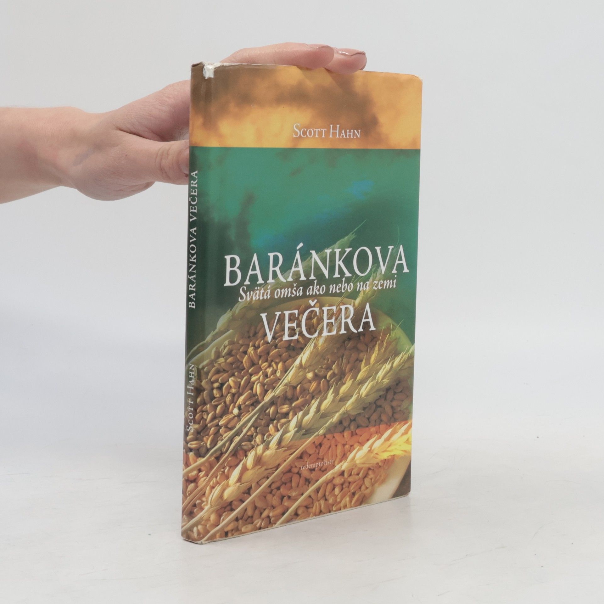 Scott Hahn Baránkova večera – Svätá omša ako nebo na zemi