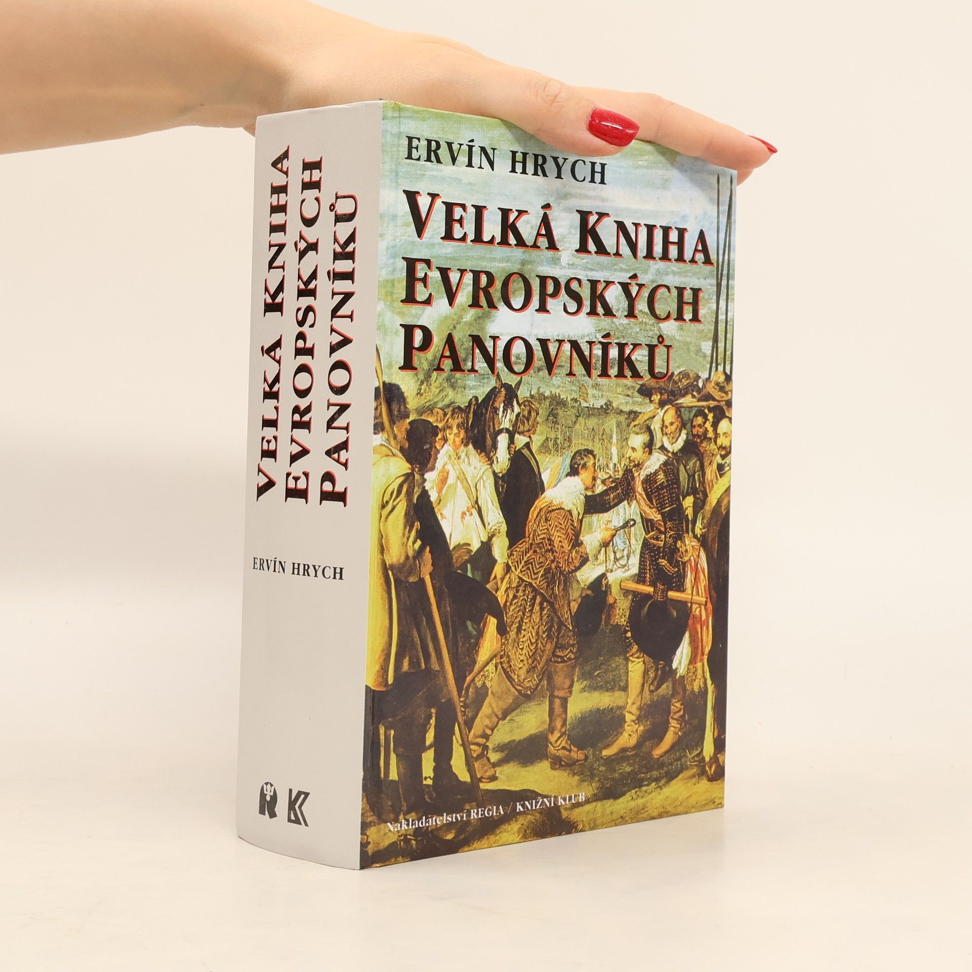 Ervín Hrych Velká kniha evropských panovníků