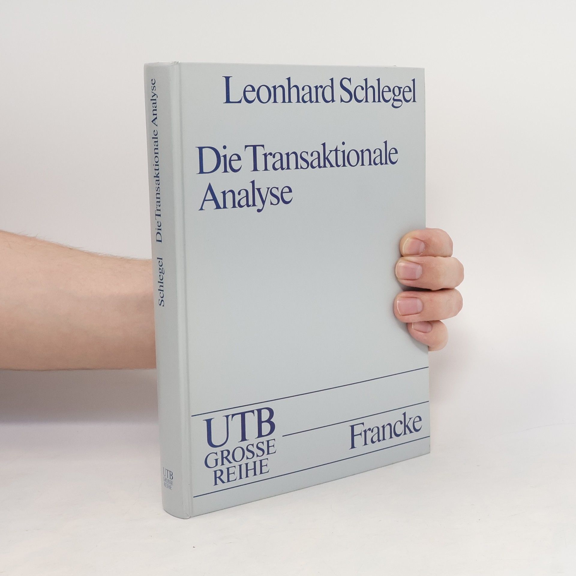 Leonhard Schlegel Die transaktionale Analyse