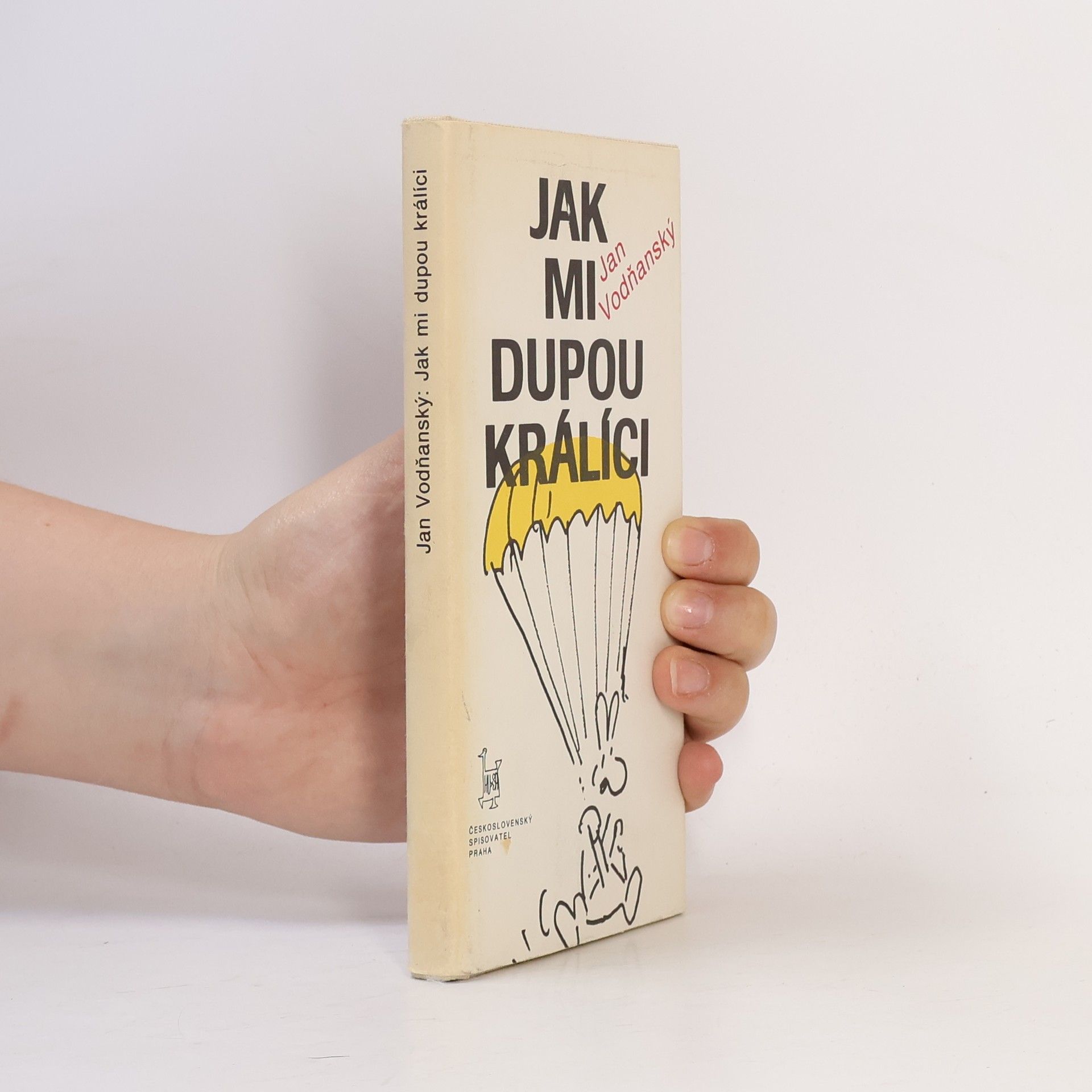 Jan Vodňanský Jak mi dupou králíci