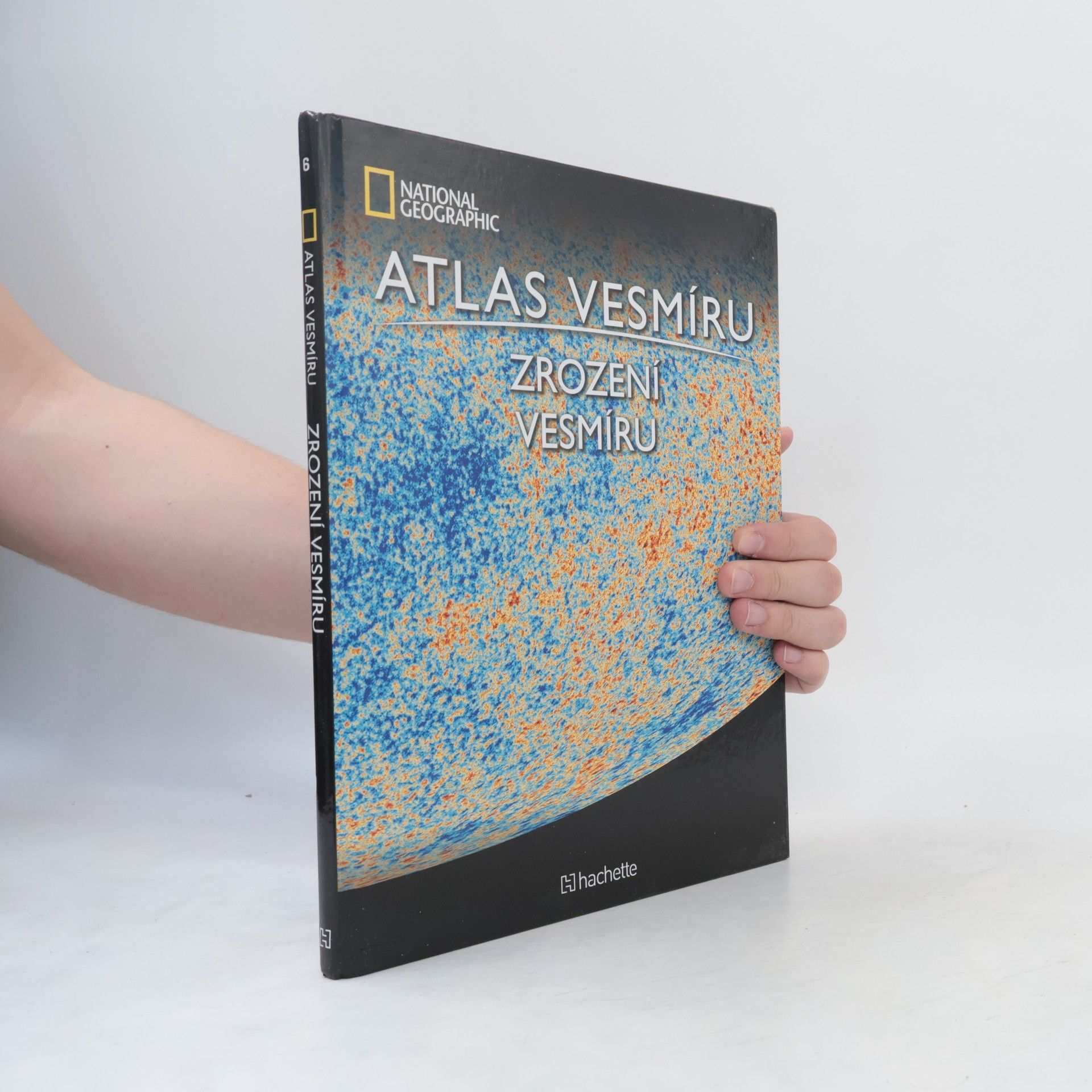 Various authors Atlas Vesmíru 6. Zrození vesmíru