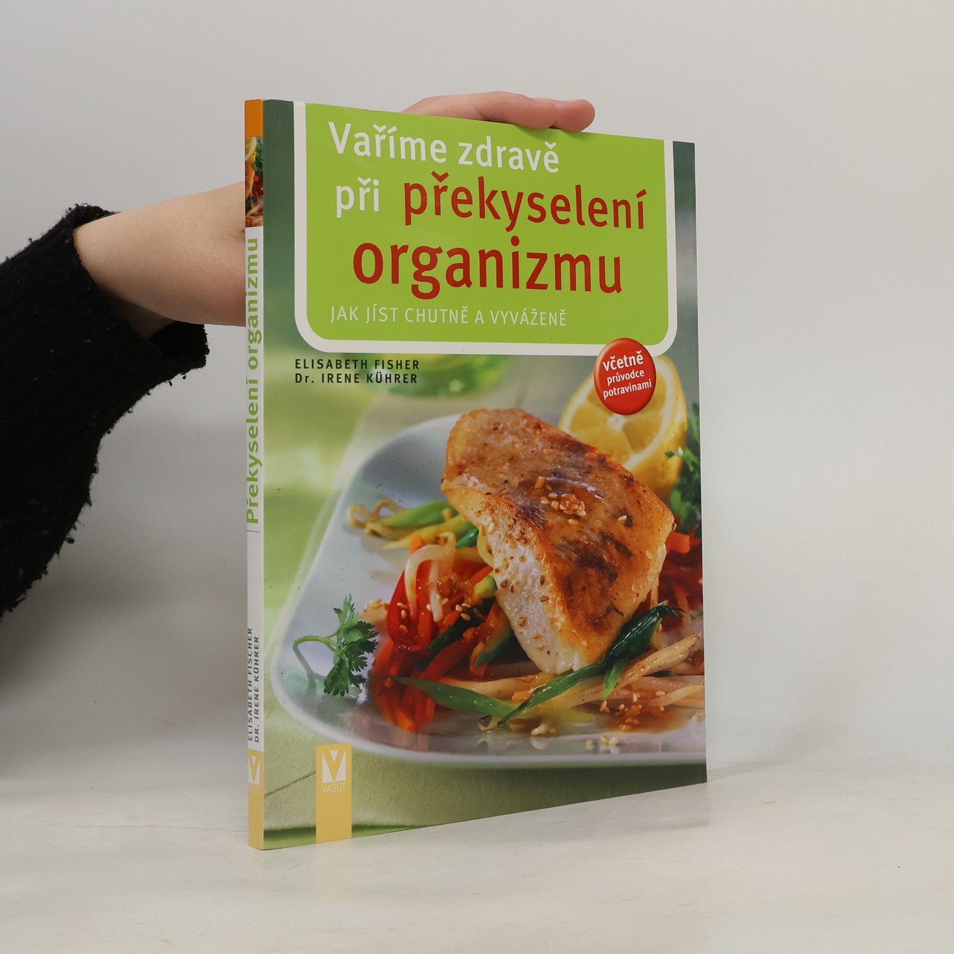Elisabeth Fischer Vaříme zdravě při překyselení organizmu