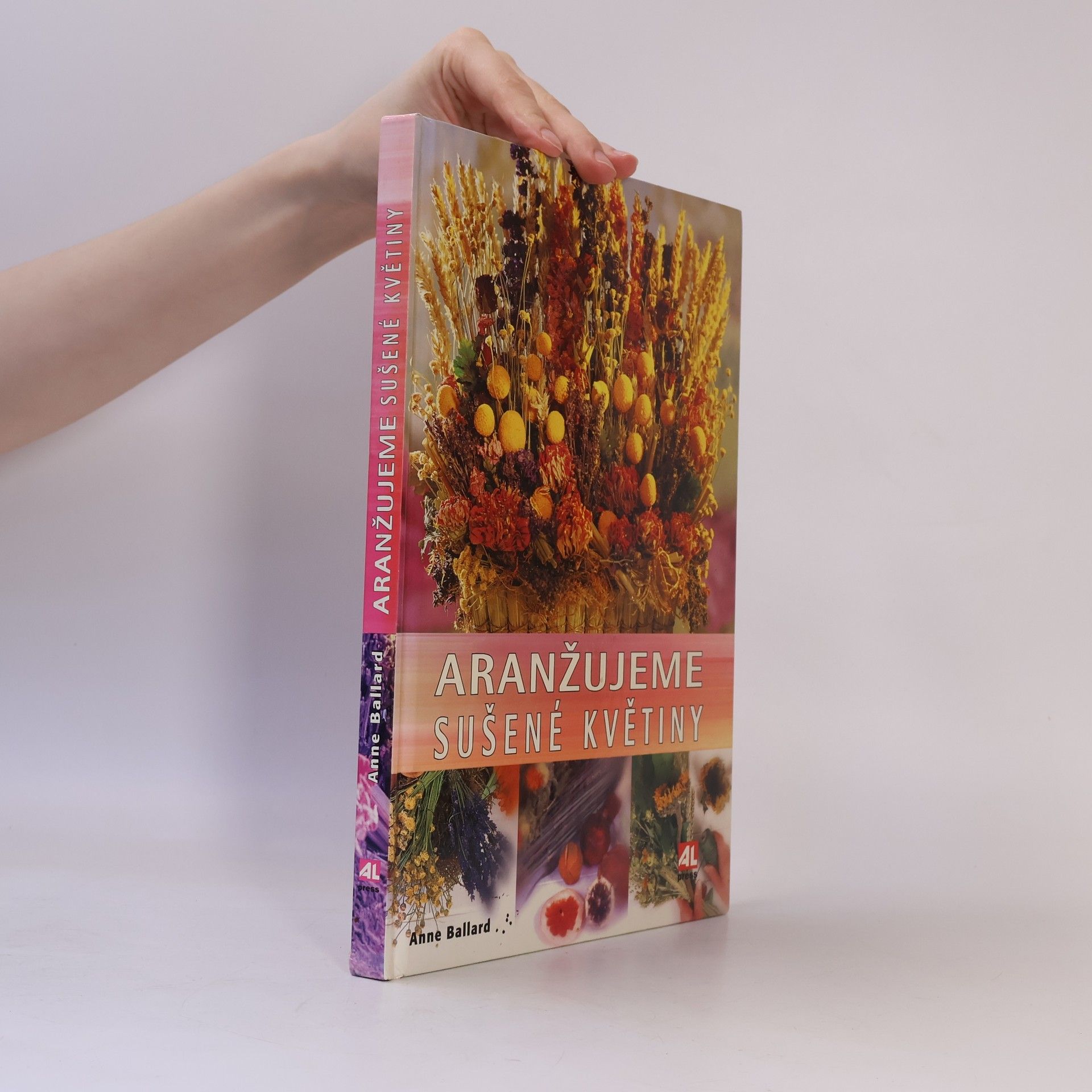 Anne Ballard Aranžujeme sušené květiny