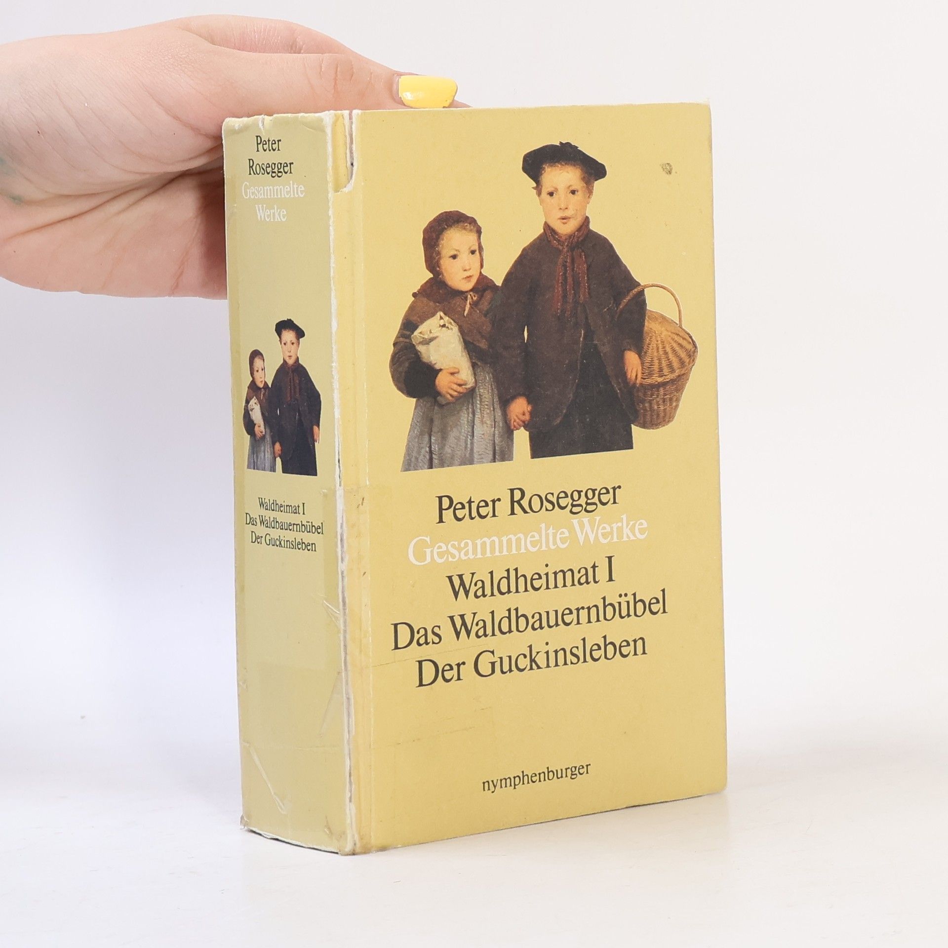 Peter Rosegger Gesammelte Werke. Waldheimat 1