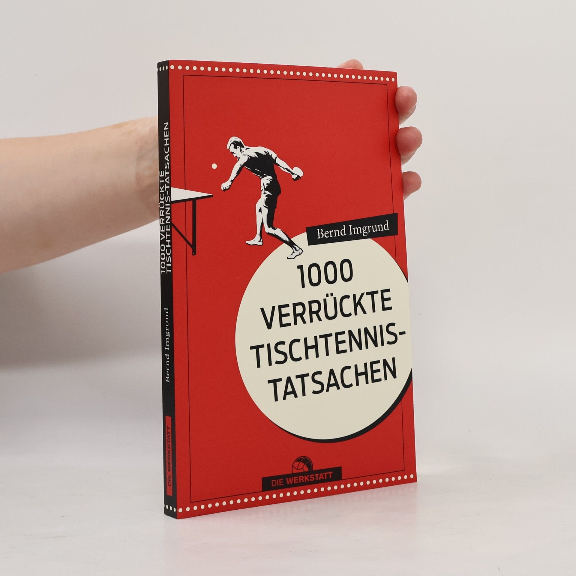 Bernd Imgrund 1000 verrückte Tischtennis-Tatsachen