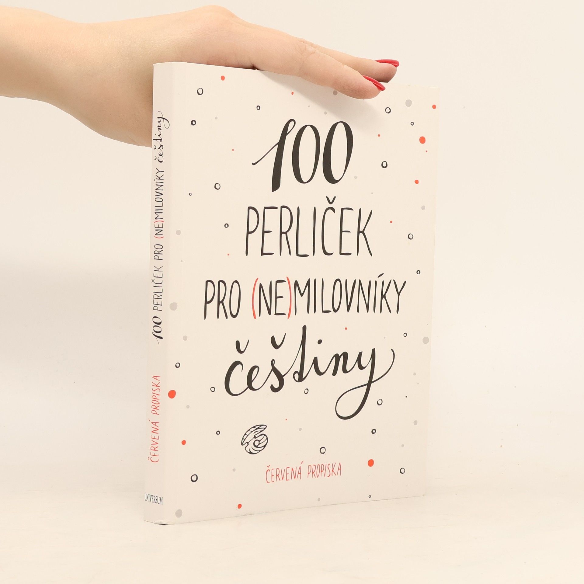 Anna Macková 100 perliček pro (ne)milovníky češtiny