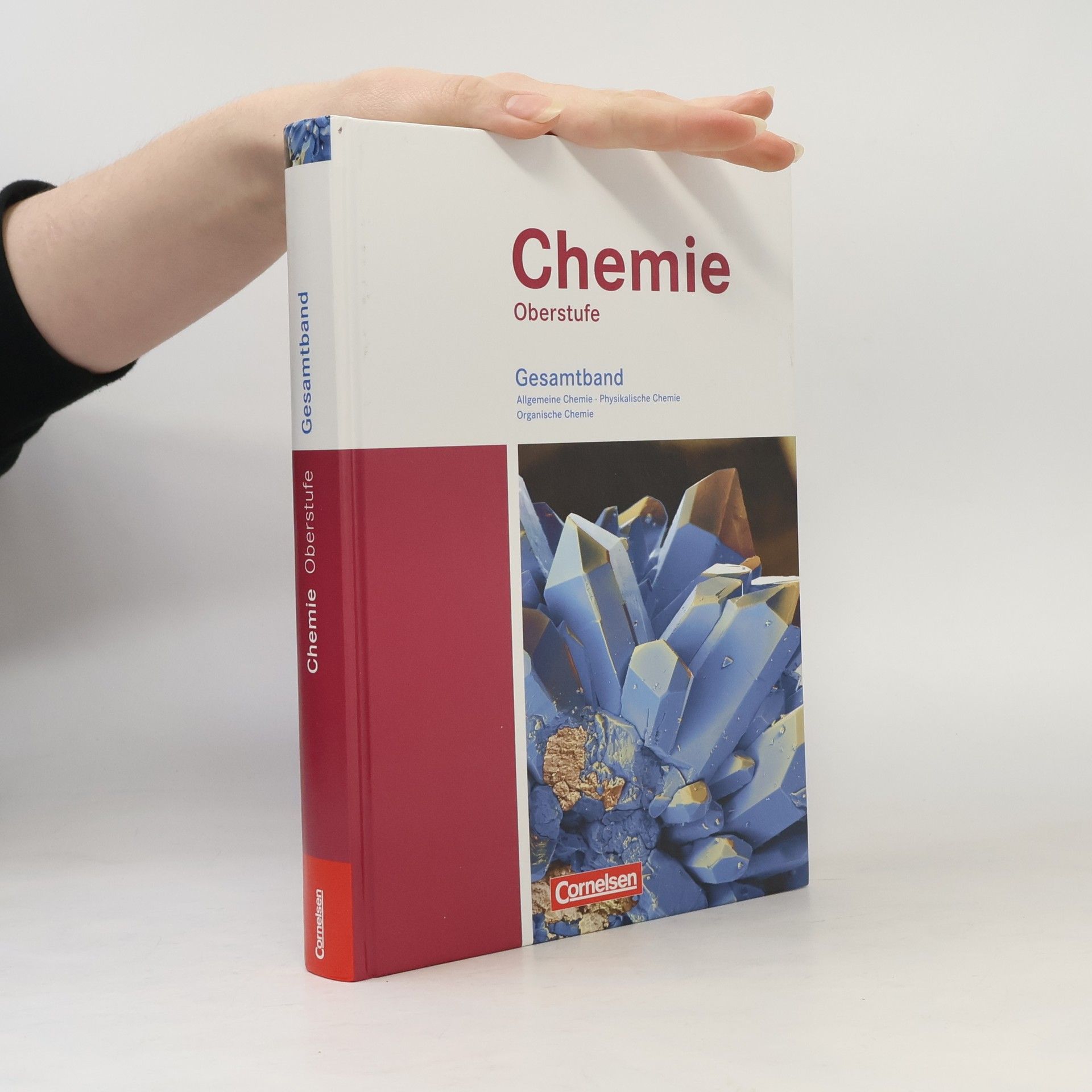 Andreas Grimmer Chemie Oberstufe. Allgemeine Chemie, Physikalische Chemie und Organische Chemie. Westliche Bundesländer. Schülerbuch. Gesamtband