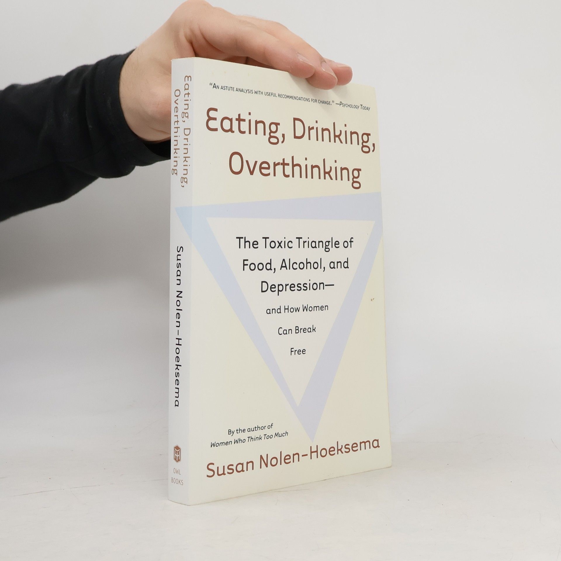 Susan Nolen-Hoeksema Eating, Drinking, Overthinking
