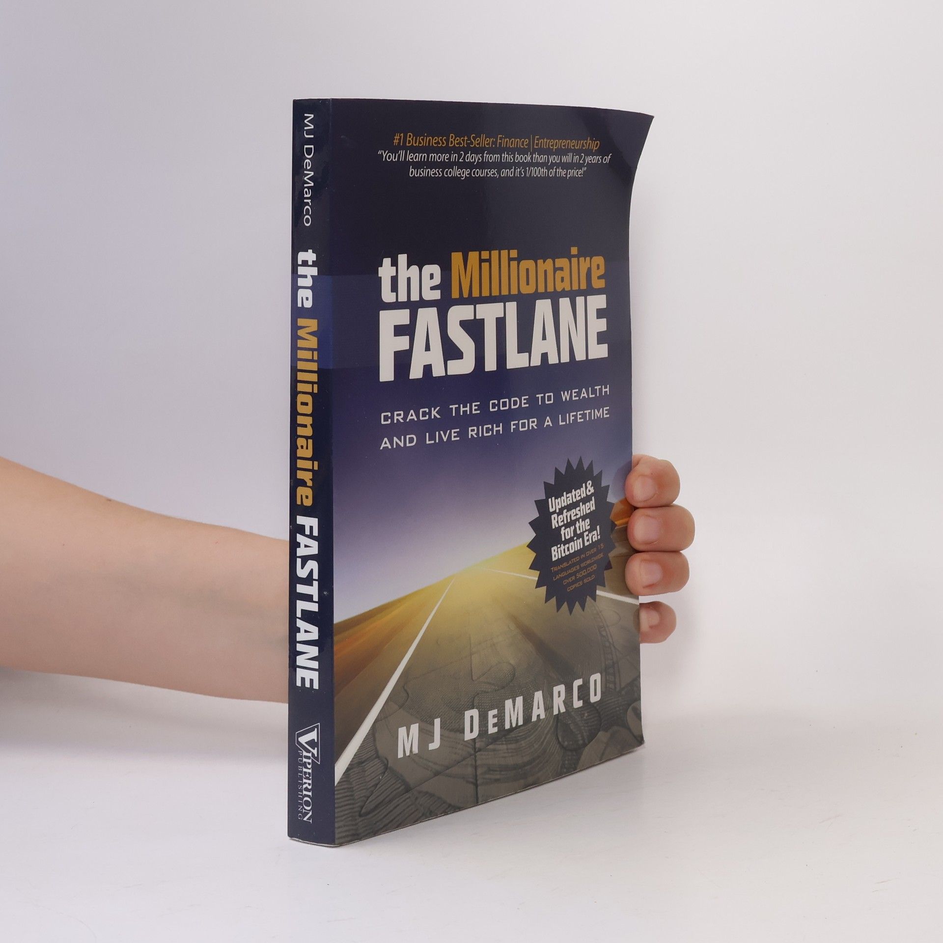 M. J. DeMarco The millionaire fastlane : crack the code to wealth and live rich for a lifetime