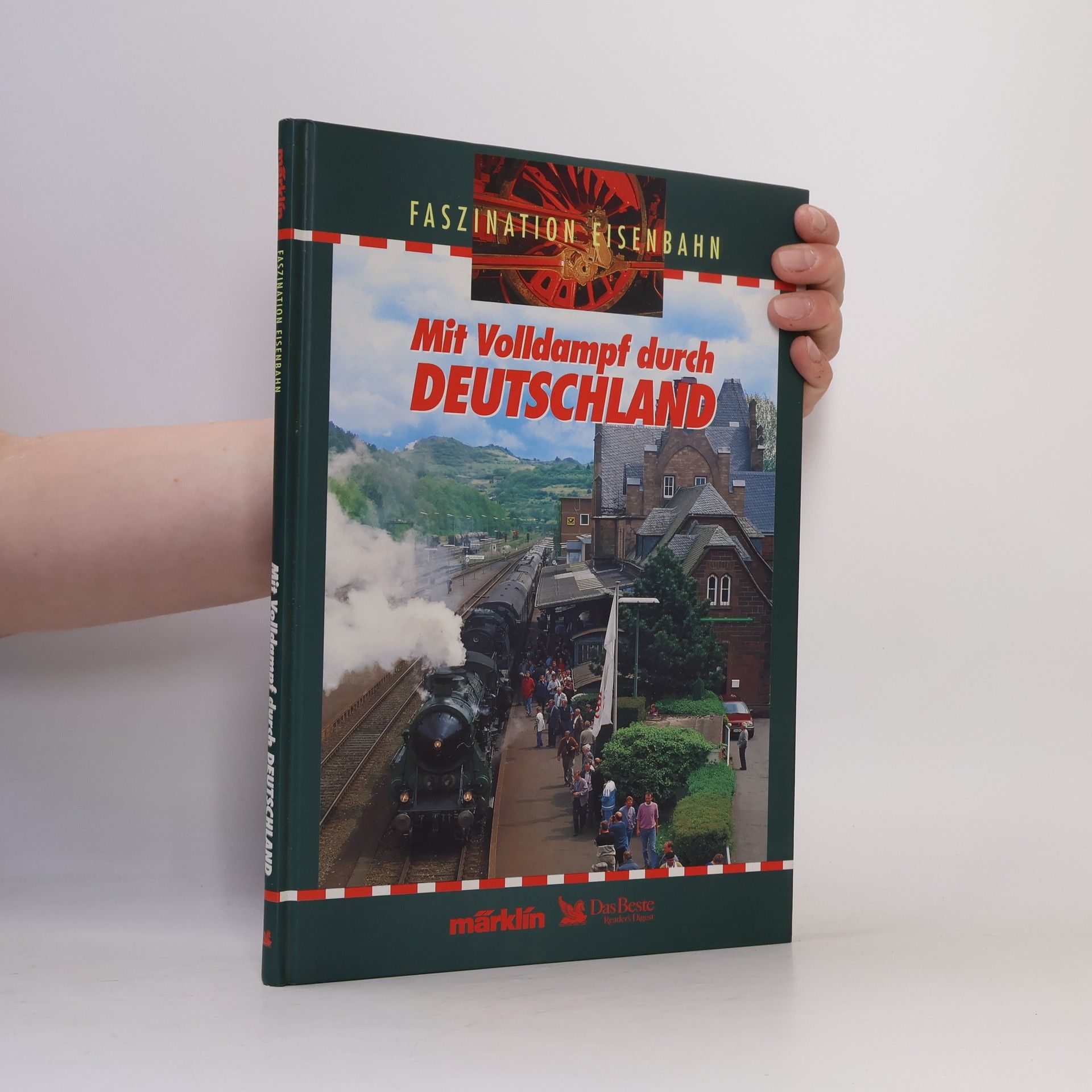 Autorenkollektiv Faszination eisenbahn: Mit Volldampf durch Deutschland