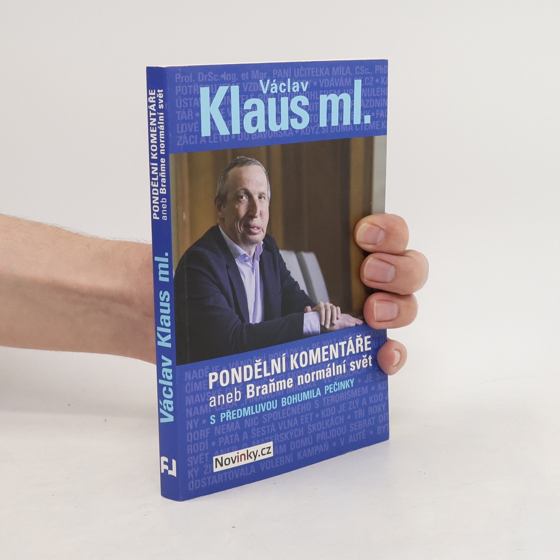 Václav Klaus Pondělní komentáře, aneb, Braňme normální svět