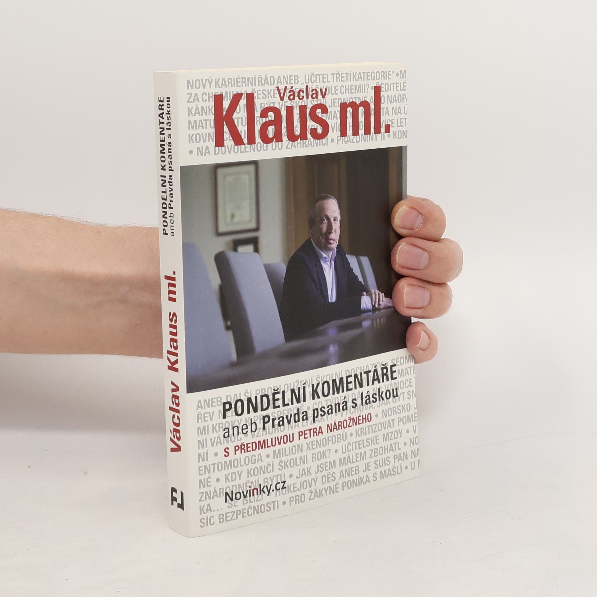 Václav Klaus Pondělní komentáře aneb Pravda psaná s láskou