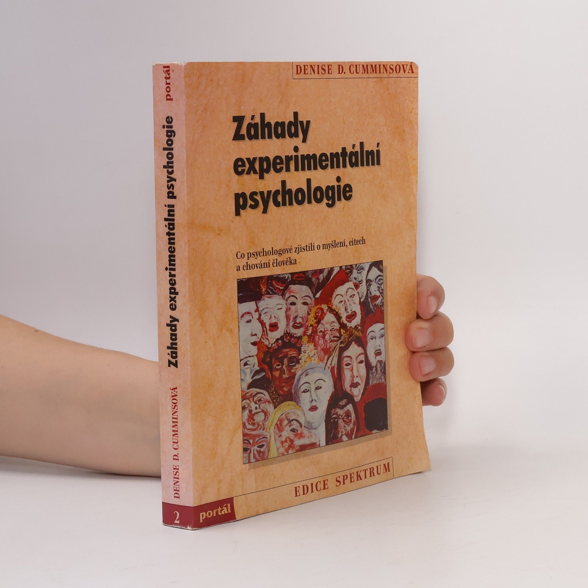 Denise D. Cummins Záhady experimentální psychologie : co psychologové zjistili o myšlení, citech a chování člověka