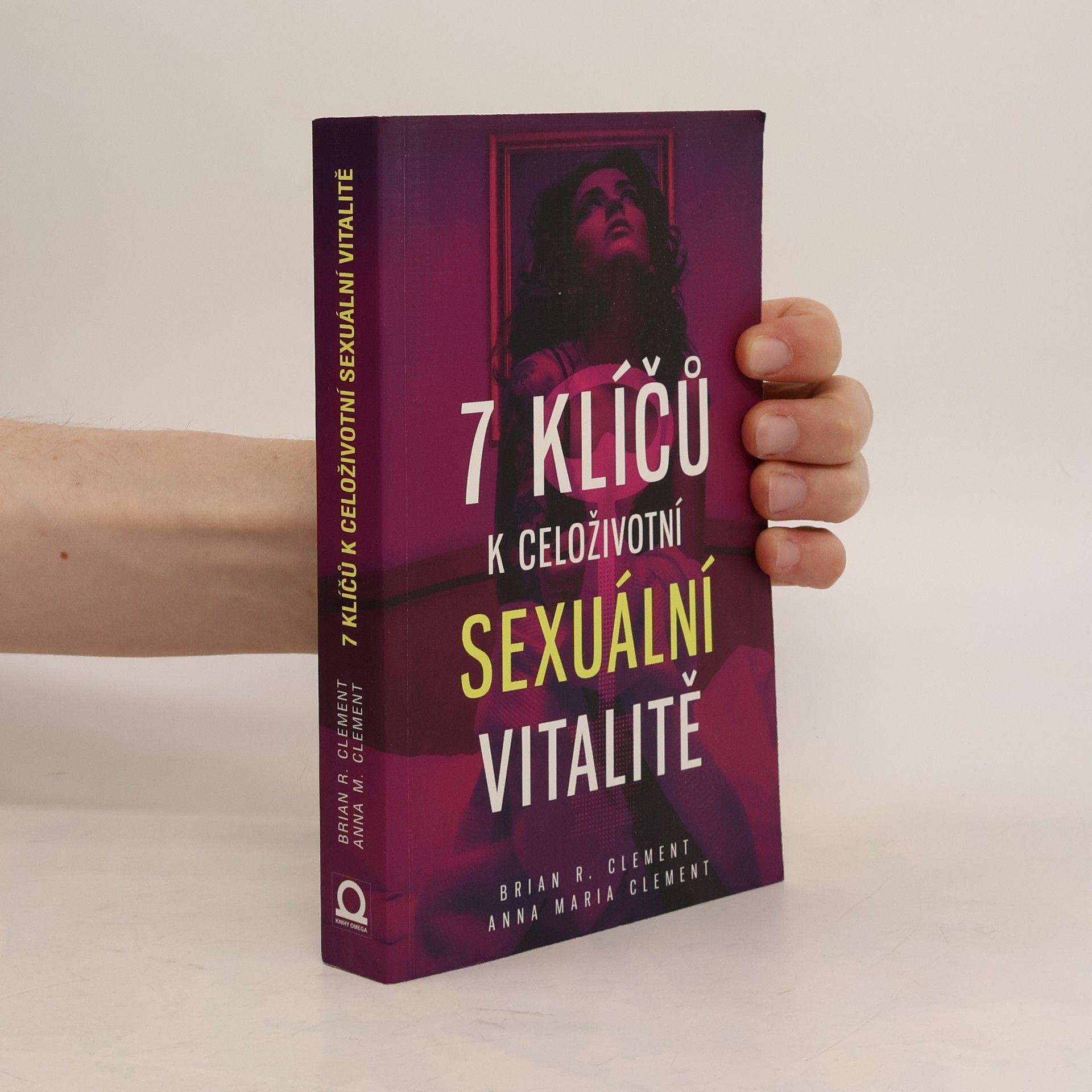 Anna Maria Clement 7 klíčů k celoživotní sexuální vitalitě
