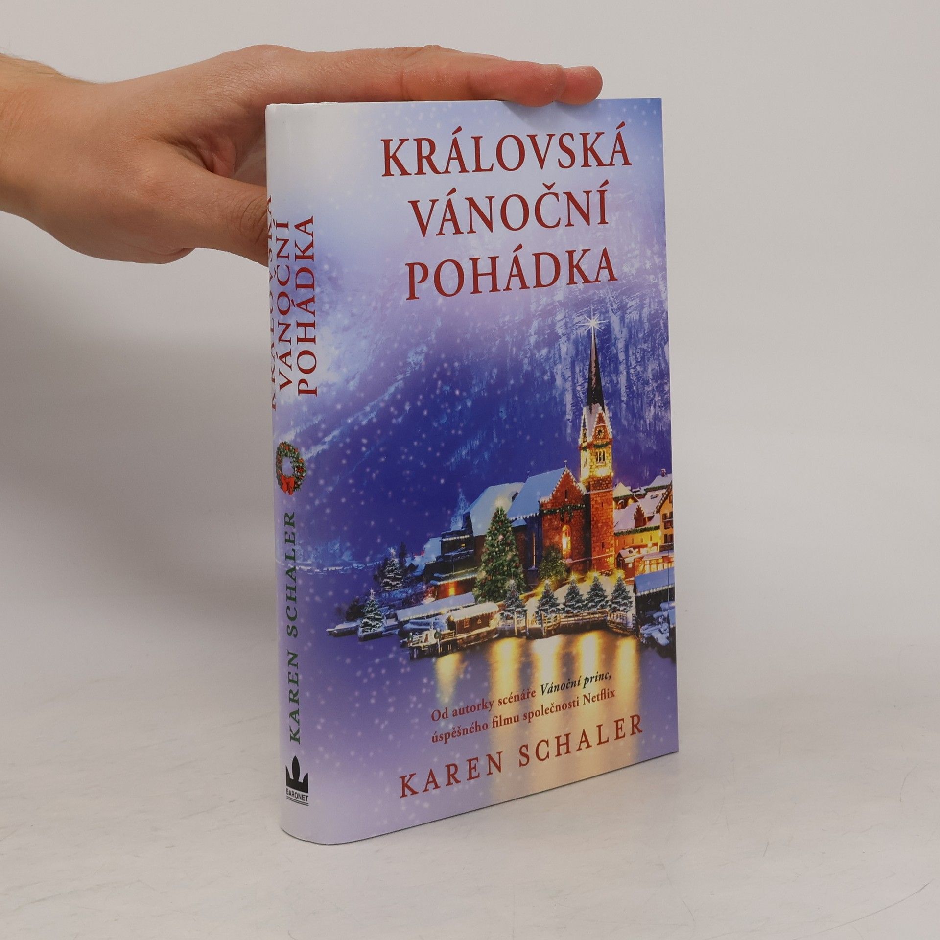 Karen Schaler Královská vánoční pohádka