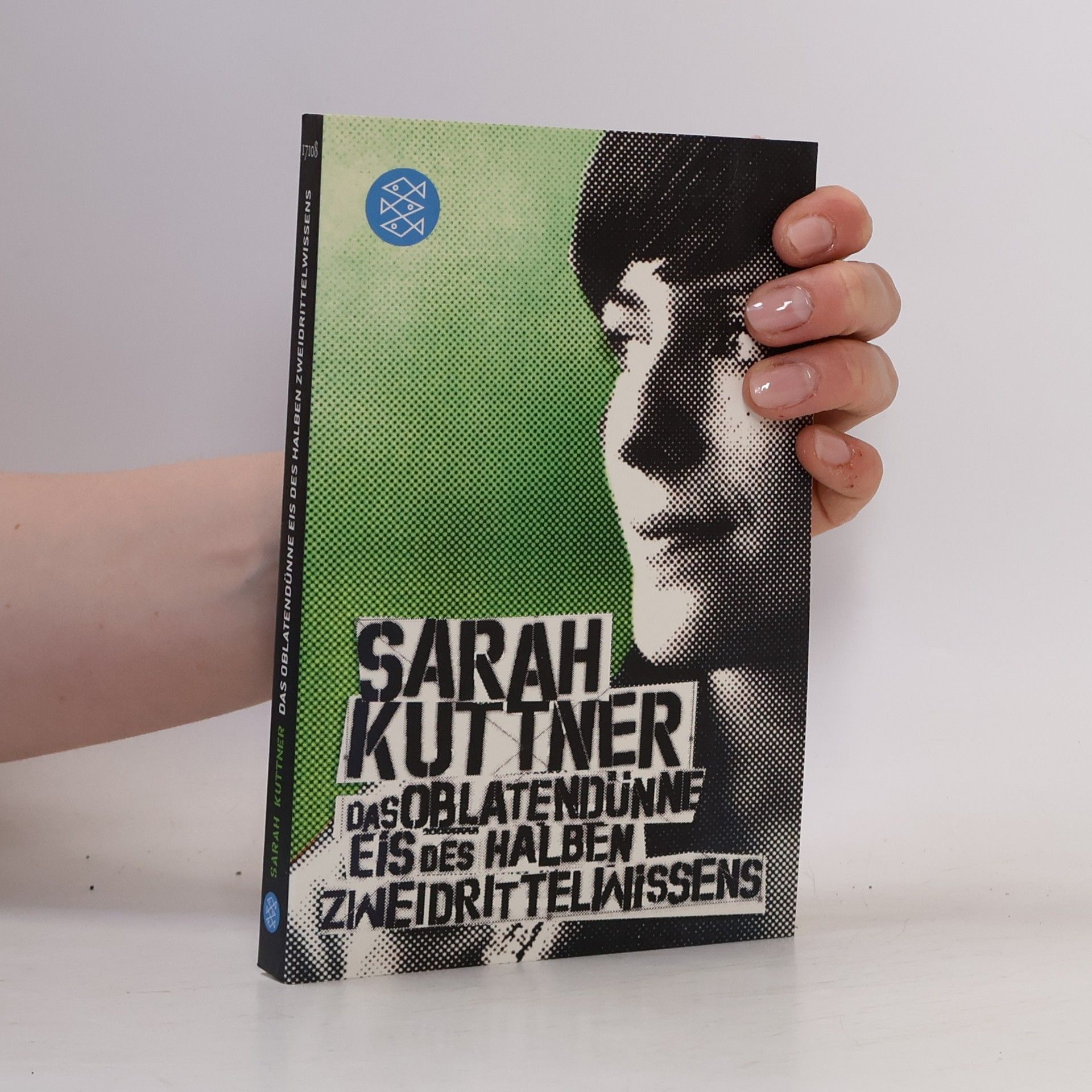 Sarah Kuttner Das oblatendünne Eis des halben Zweidrittelwissens