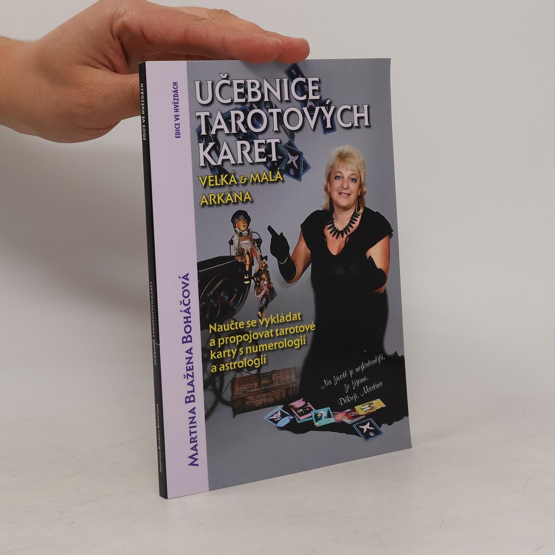 Martina Blažena Boháčová Učebnice tarotových karet : velká & malá arkána : naučte se vykládat a propojovat tarotové karty s numerologií a astrologií