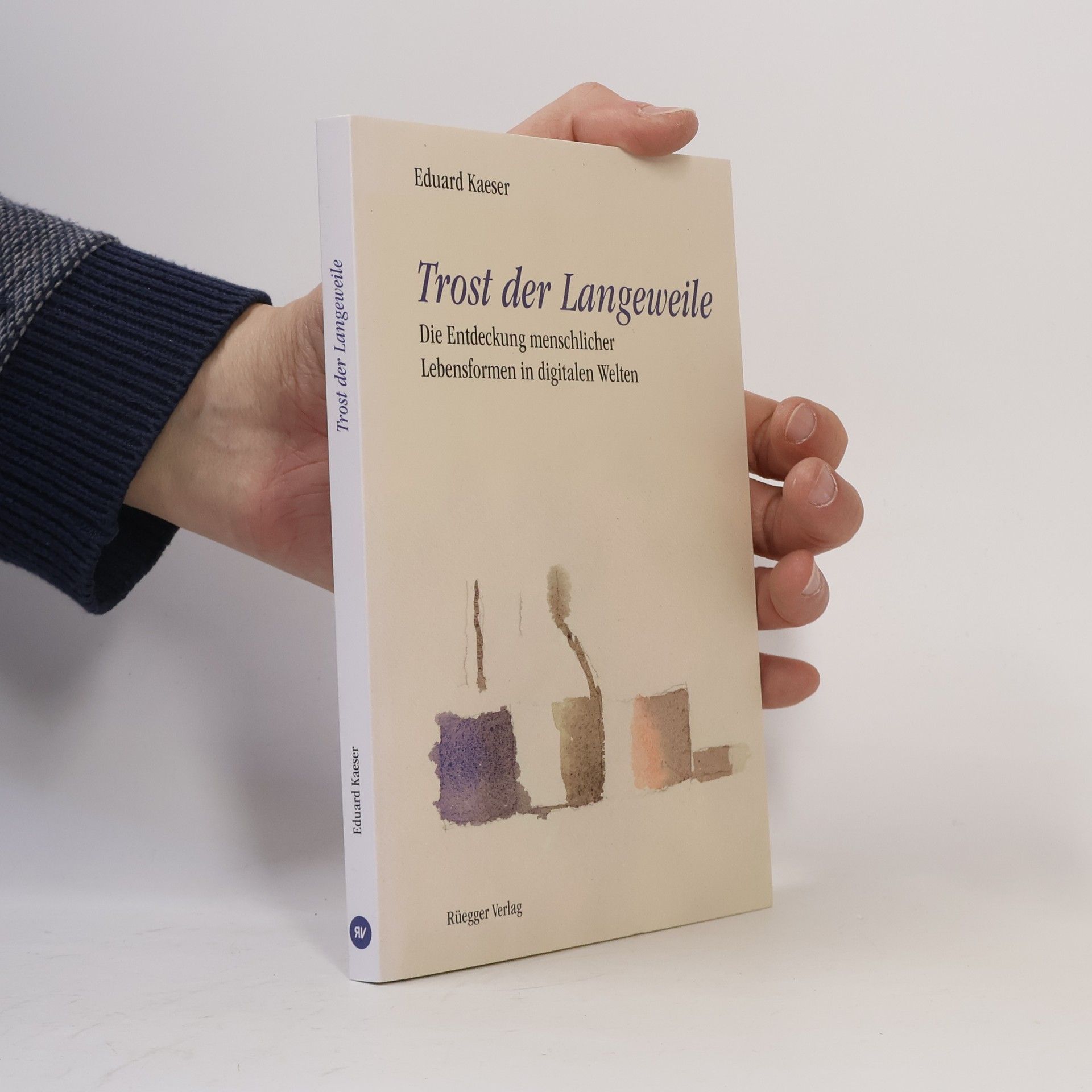 Eduard Kaeser Trost der Langeweile
