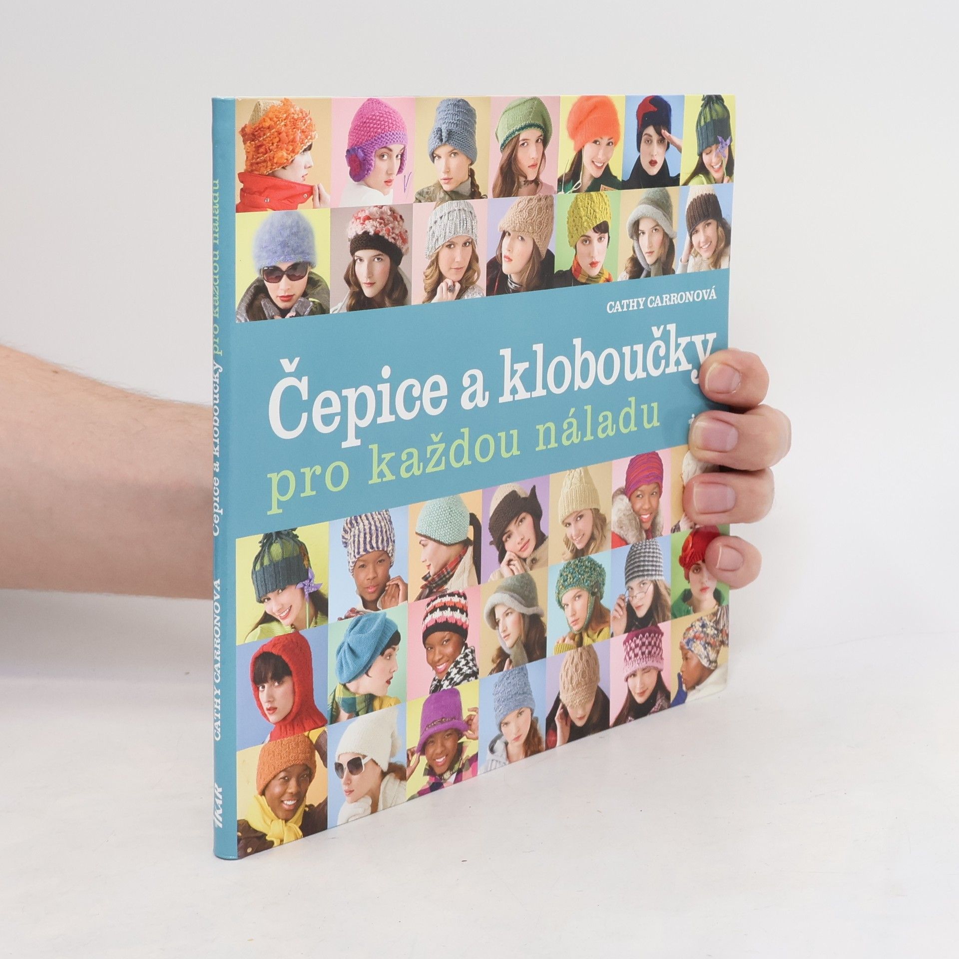 Cathy Carron Čepice a kloboučky pro každou náladu