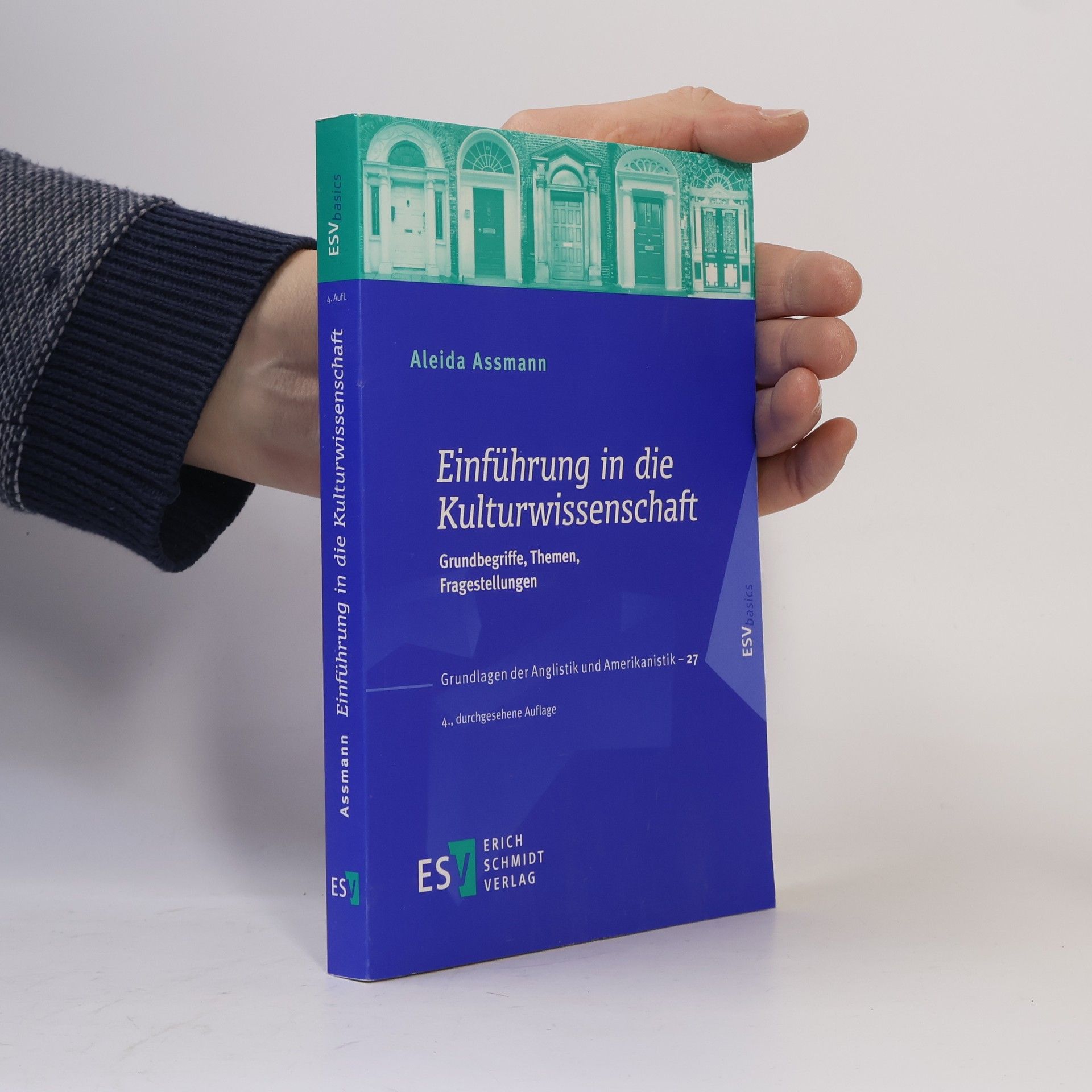 Aleida Assmann Grundlagen der Anglistik und Amerikanistik - 27: Einführung in die Kulturwissenschaft