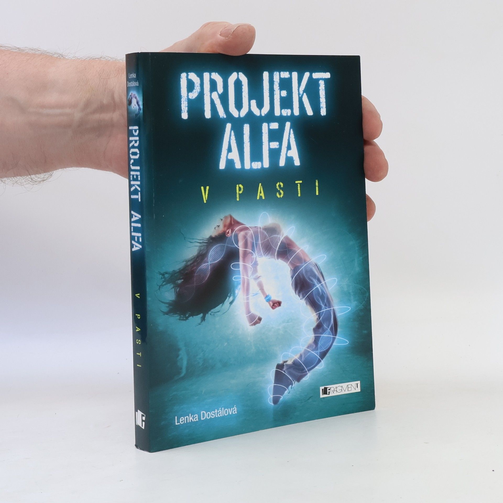 Lenka Dostálová Projekt Alfa. V pasti.