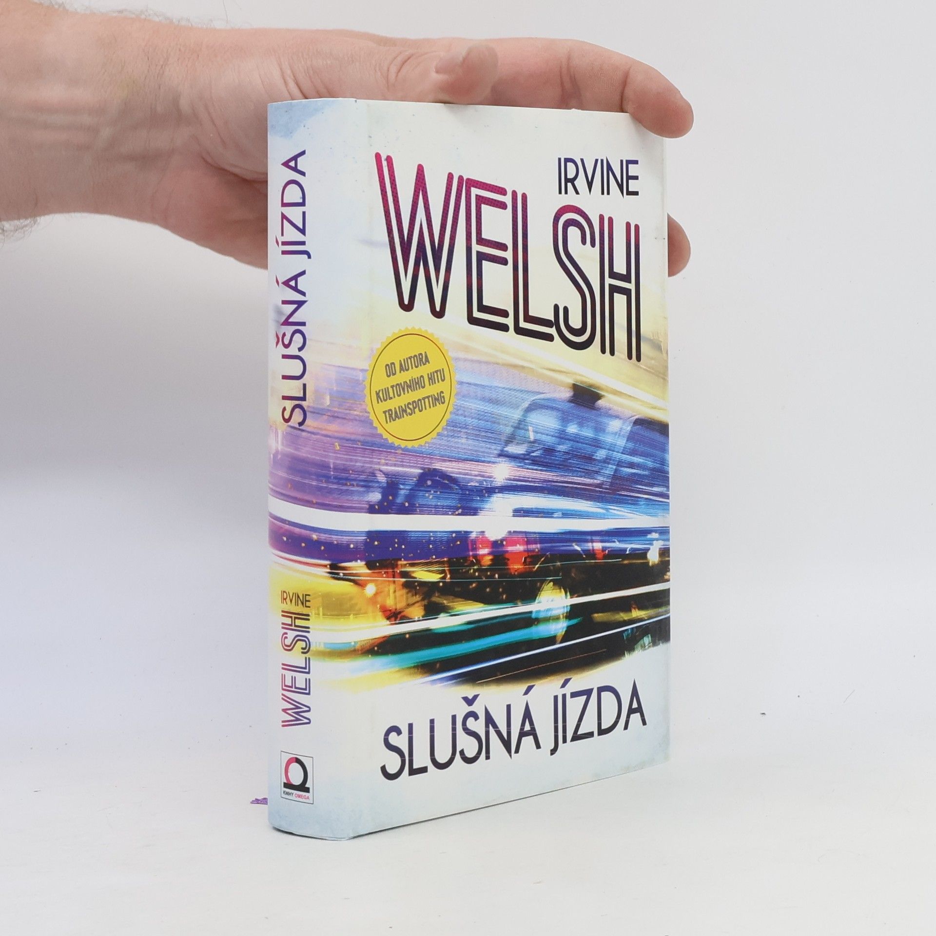 Irvine Welsh Slušná jízda