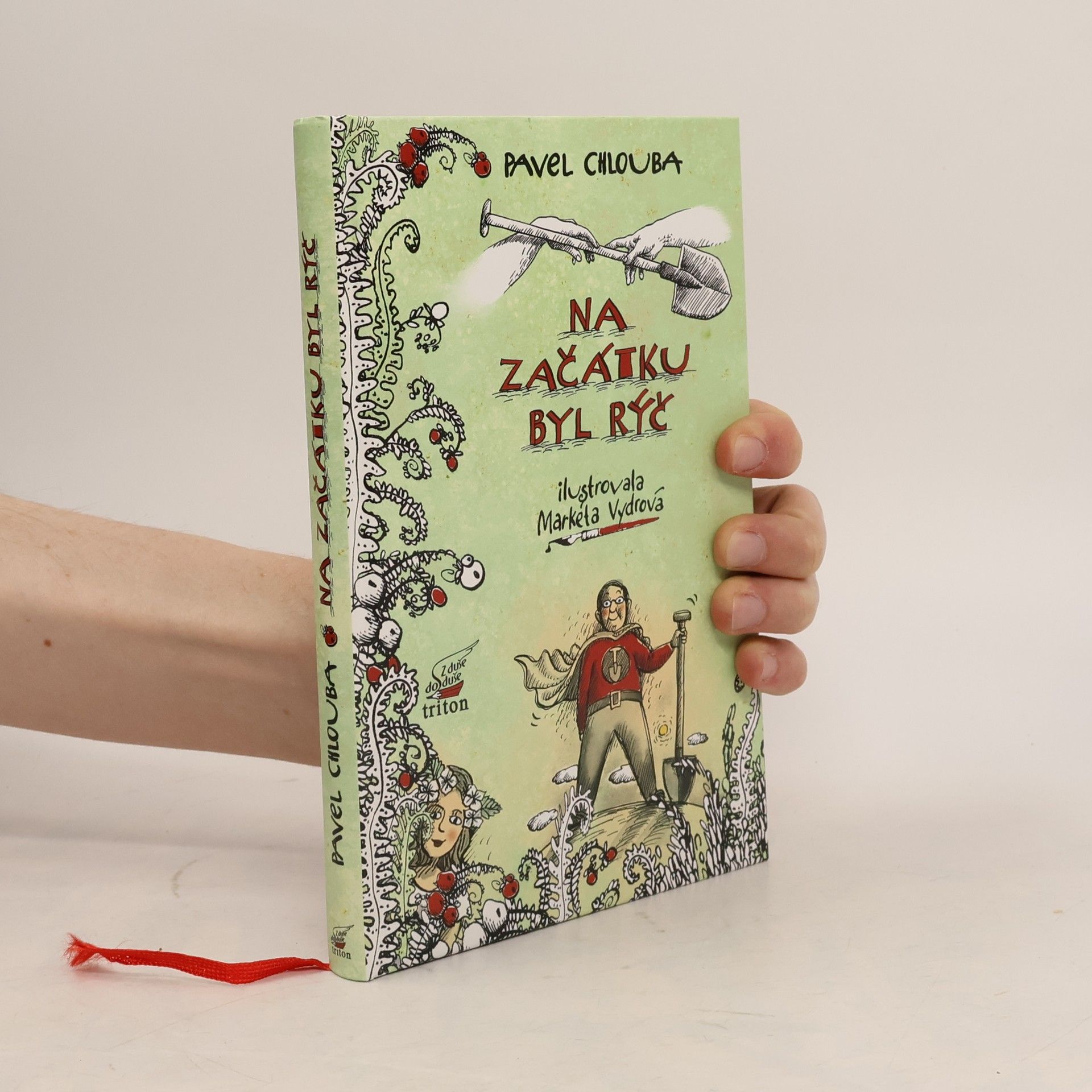 Pavel Chlouba Na začátku byl rýč