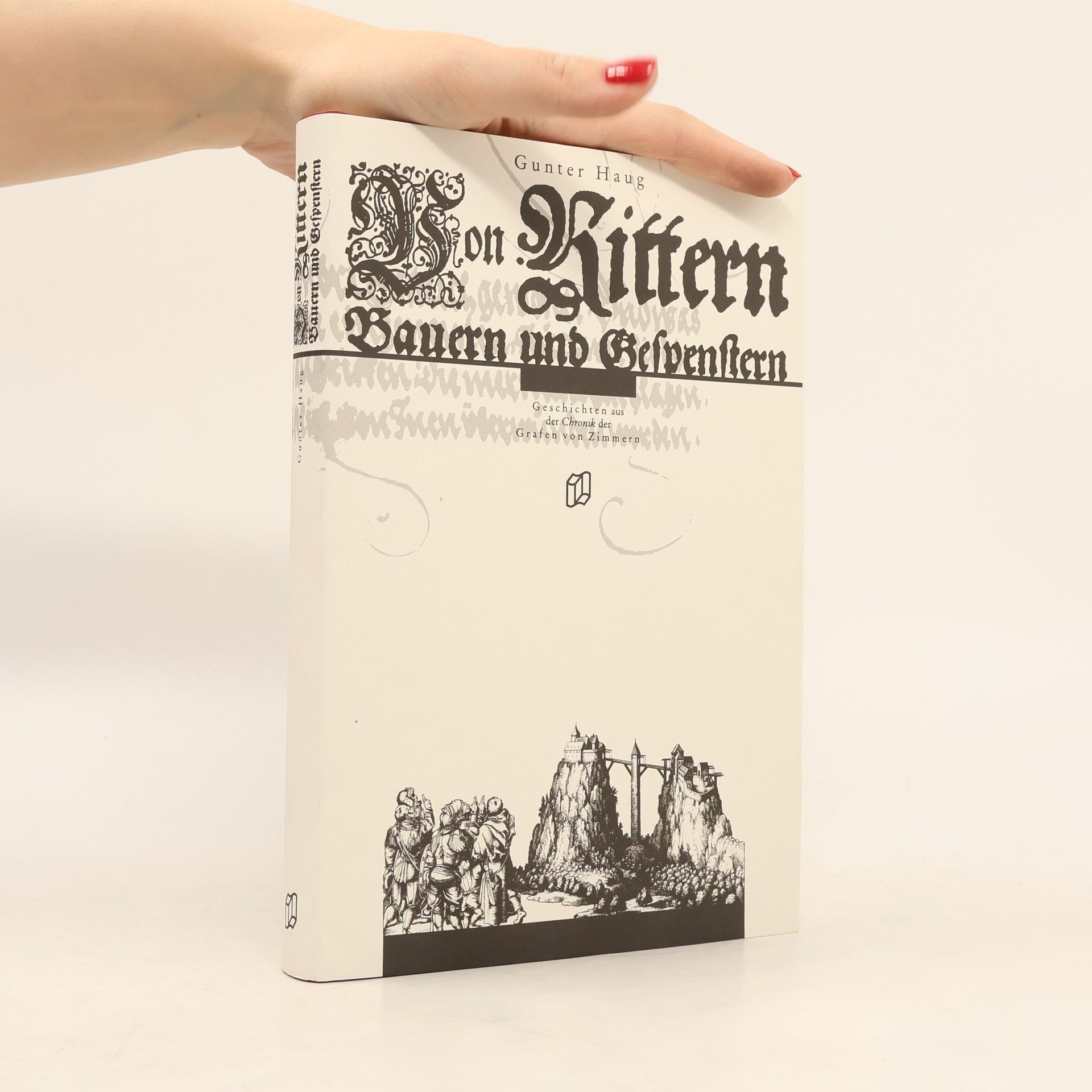 Froben Christof Graf von Zimmern Von Rittern, Bauern und Gespenstern