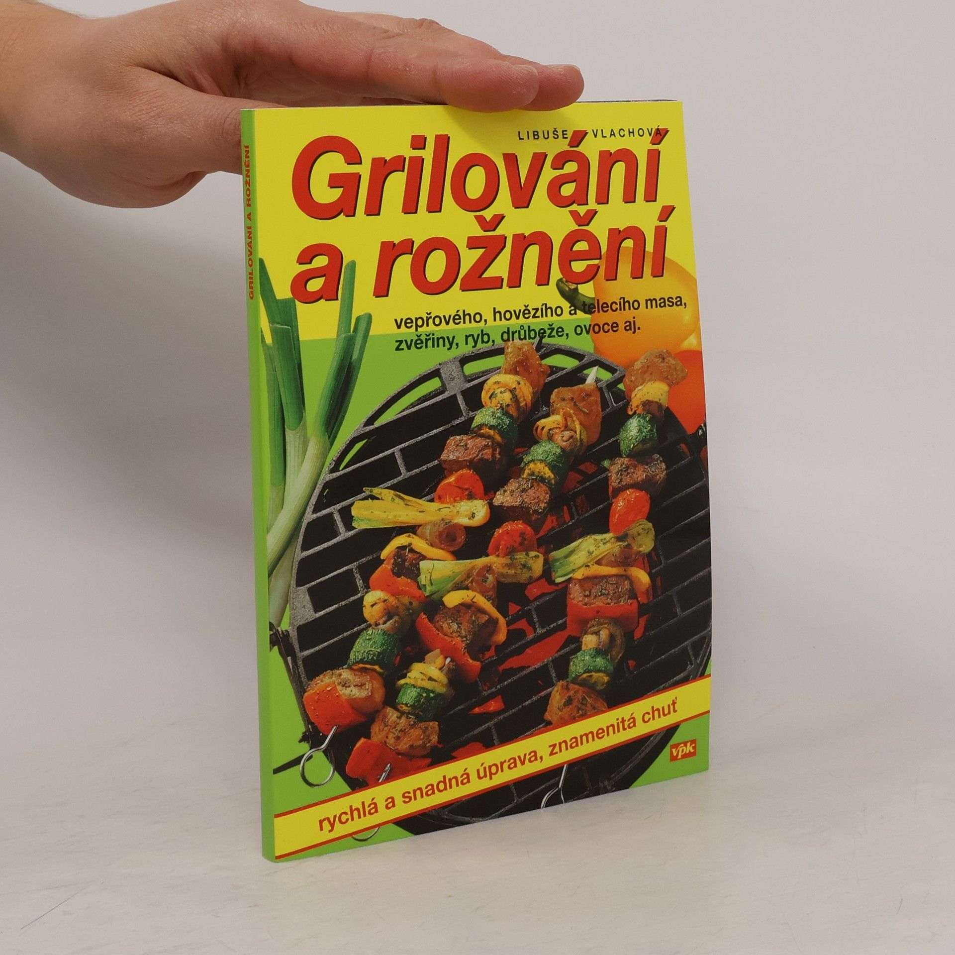 Libuše Vlachová Grilování a rožnění