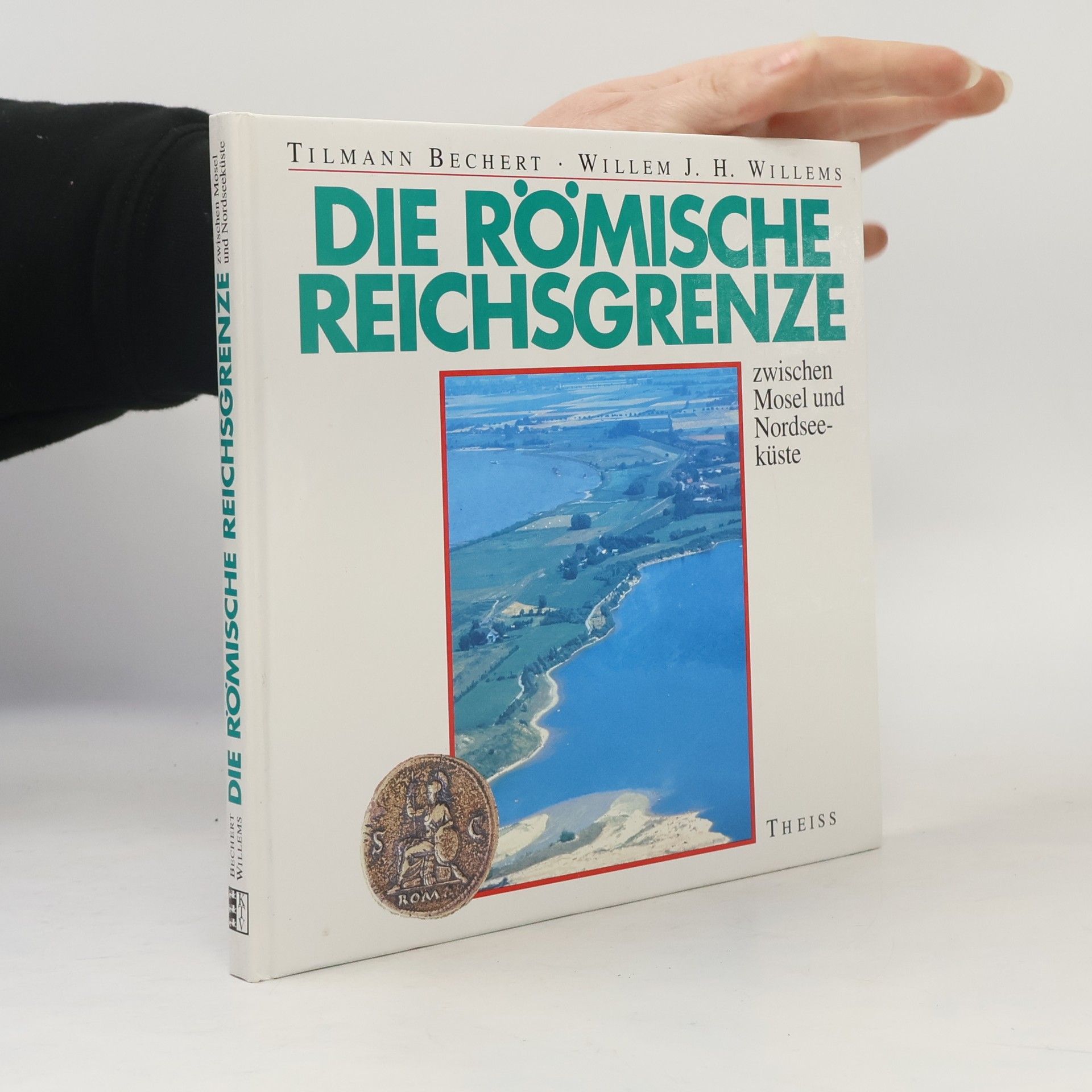 Die römische Reichsgrenze von der Mosel bis zur Nordseeküste