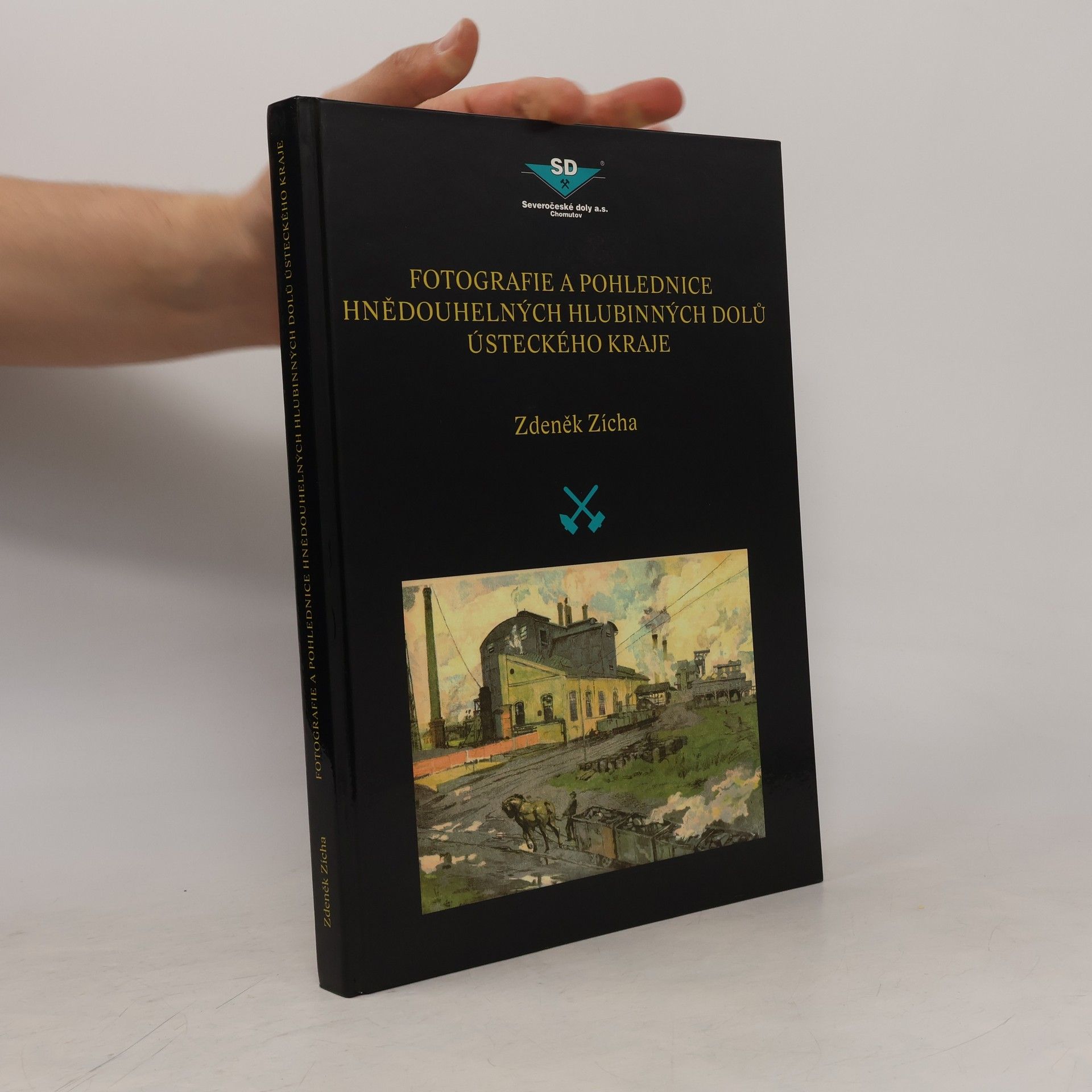 Zdeněk Zícha Fotografie a pohlednice hnědouhelných hlubinných dolů Ústeckého kraje