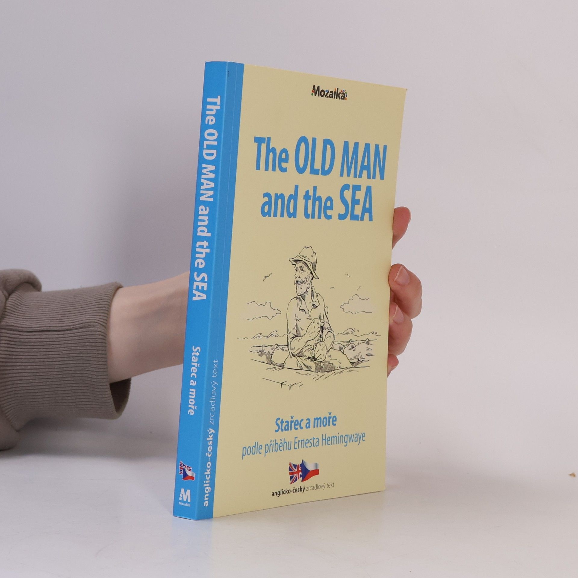 Ernest Hemingway The Old Man And The Sea = Stařec a moře