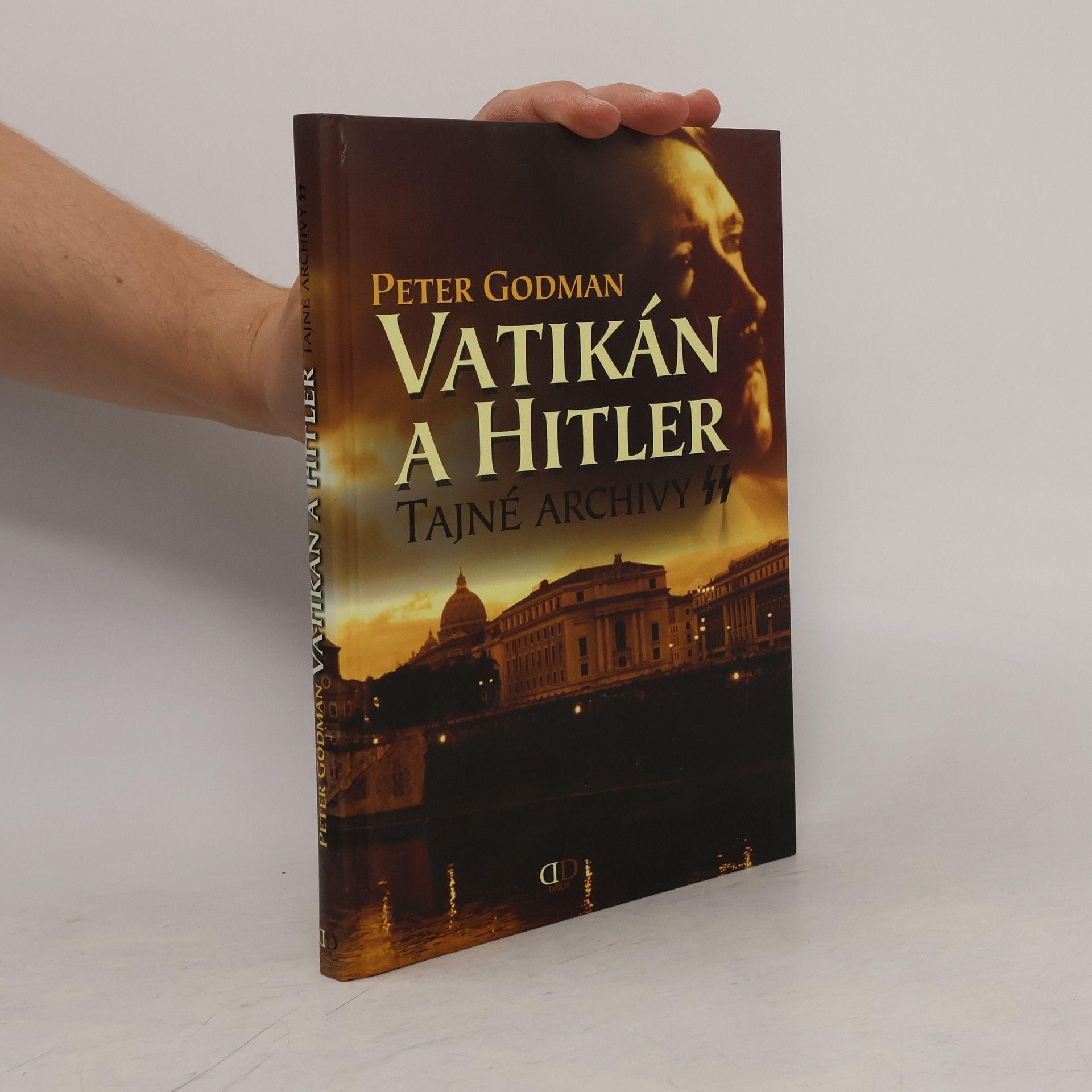 Peter Godman Vatikán a Hitler: Tajné archivy SS