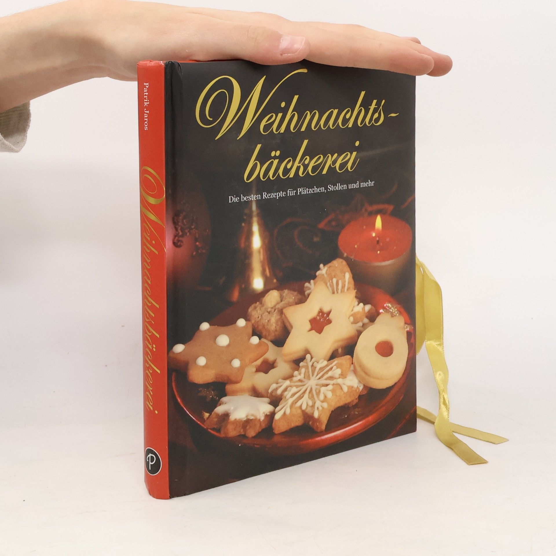 Patrik Jaros Weihnachtsbäckerei : die besten Rezepte für Plätzchen, Stollen und mehr