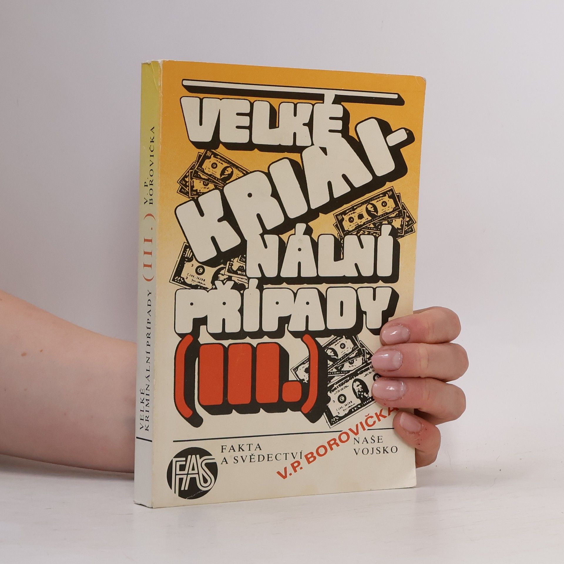 Václav Pavel Borovička Velké kriminální případy III.