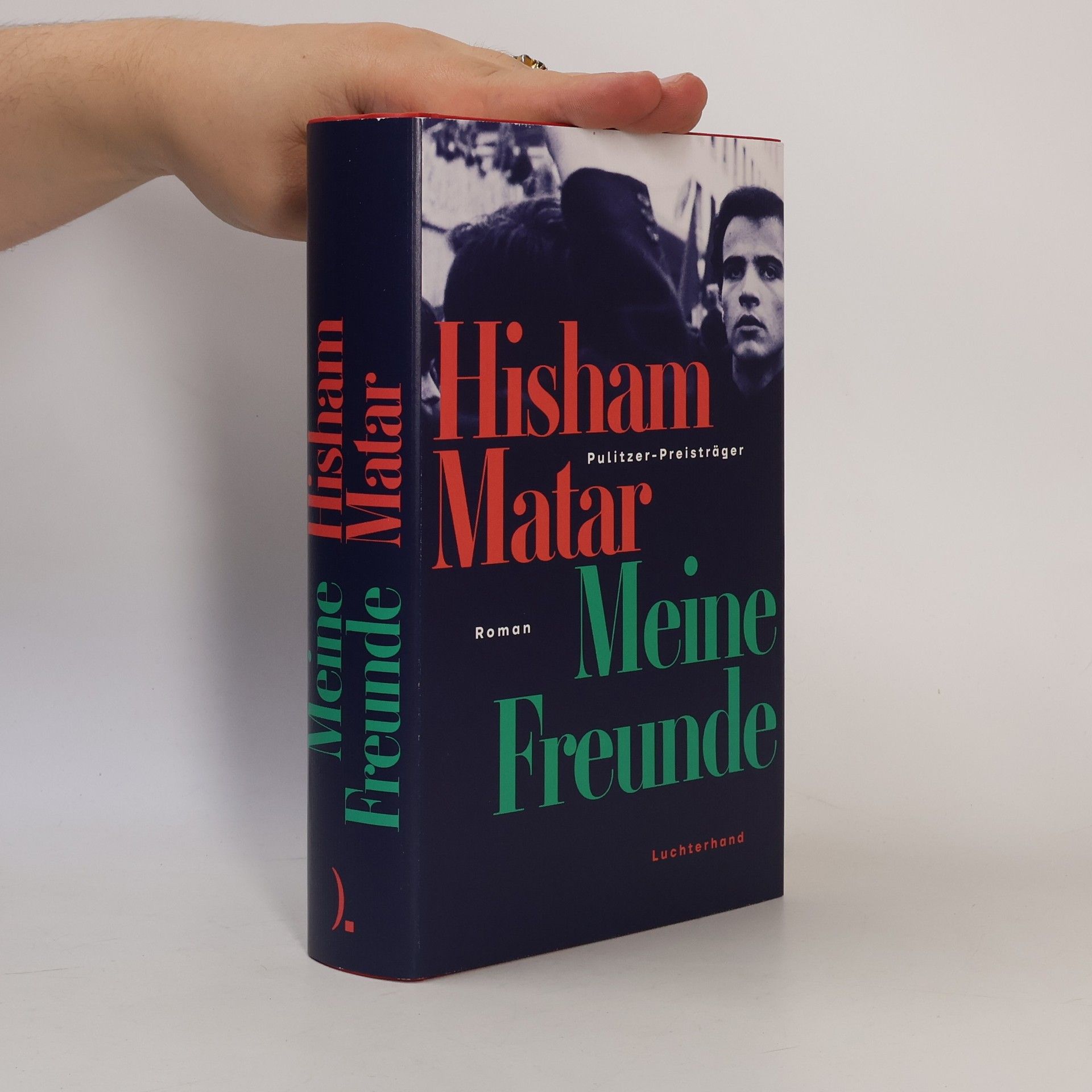 Hisham Matar Meine Freunde