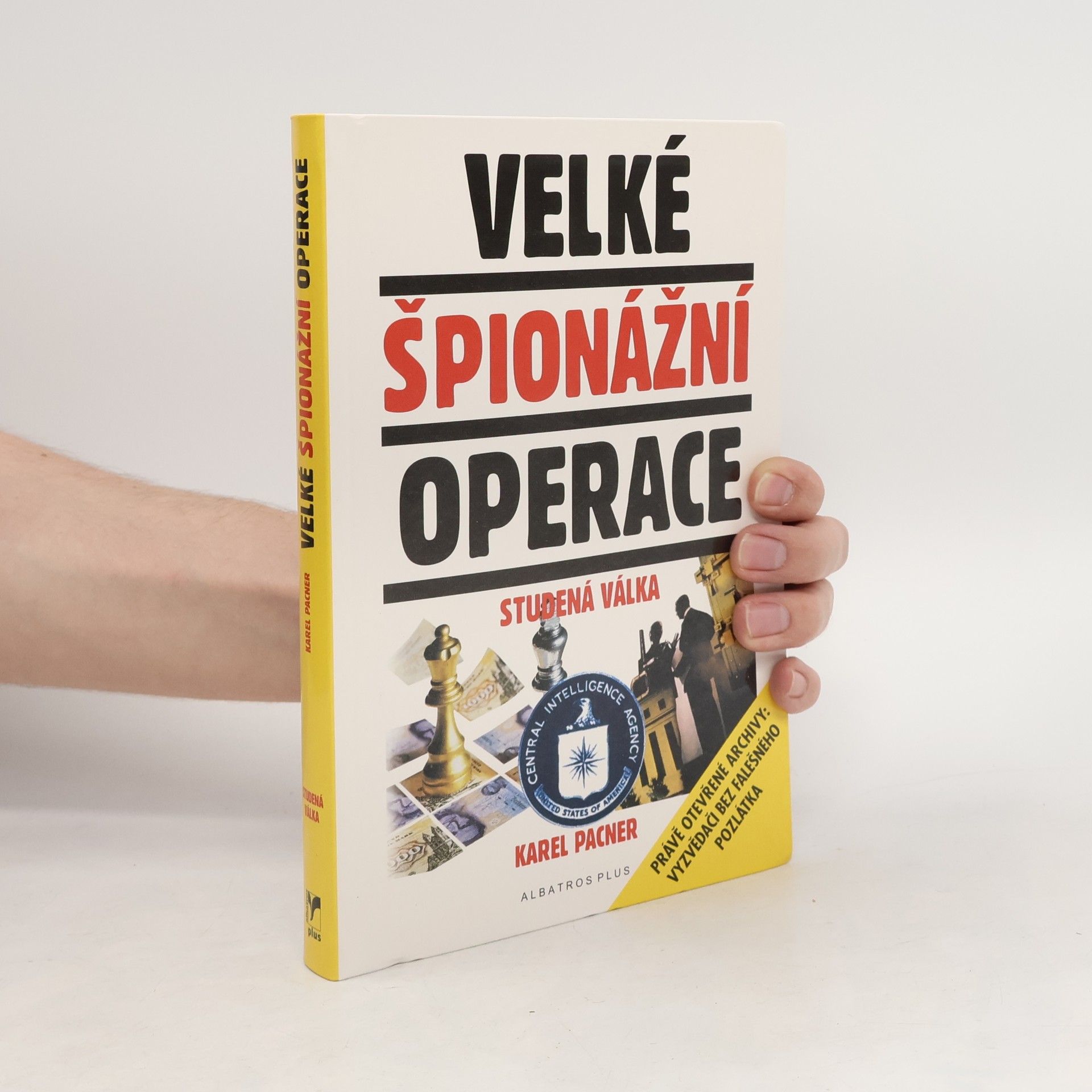 Karel Pacner Velké špionážní operace : studená válka