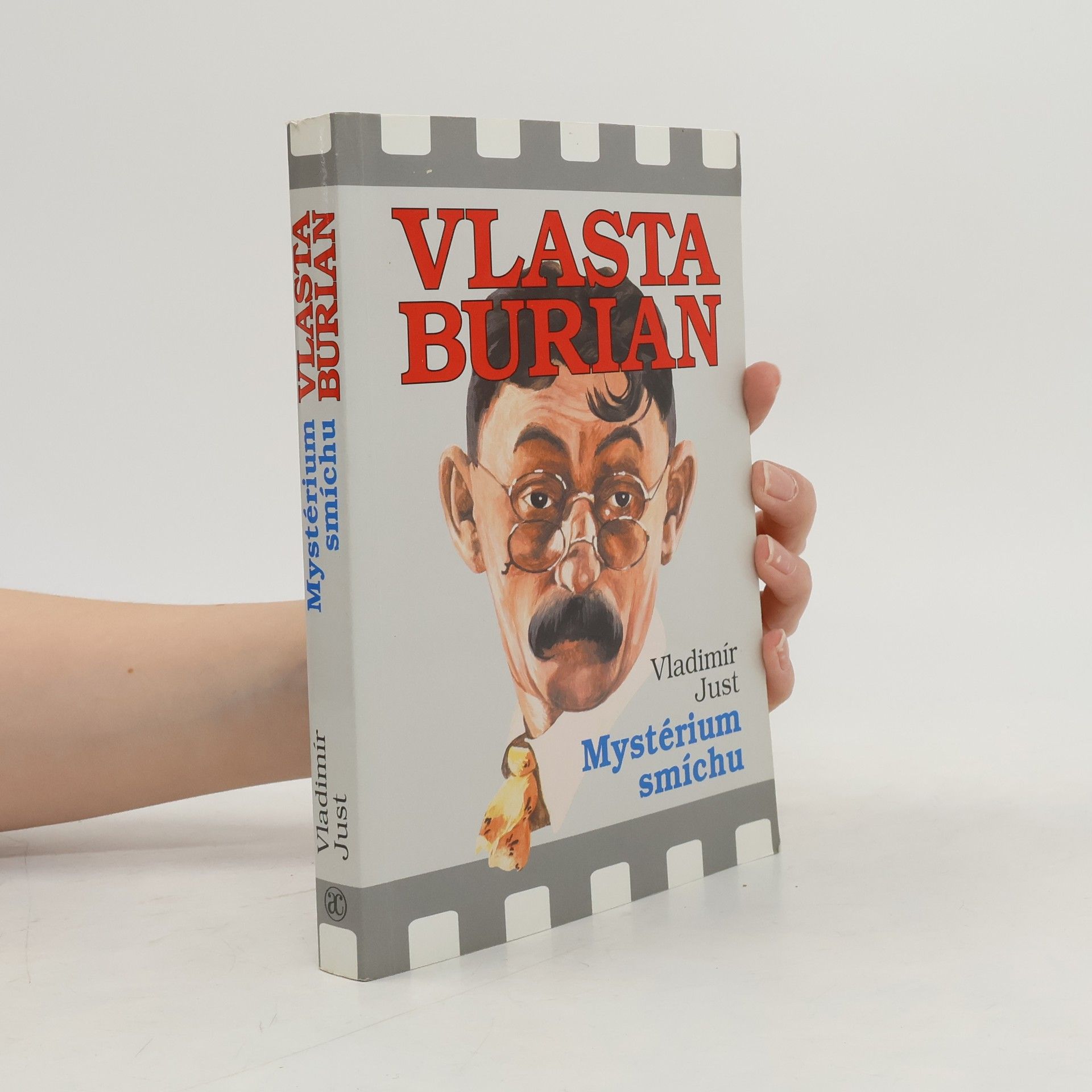 Vladimír Just Vlasta Burian: Mystérium smíchu
