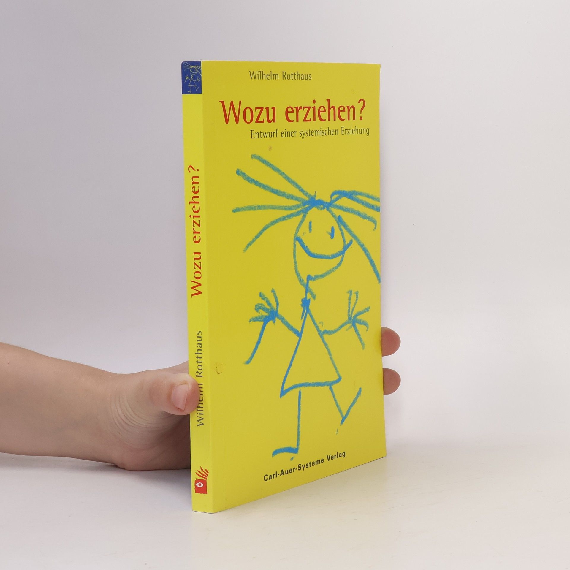 Wilhelm Rotthaus Wozu erziehen?