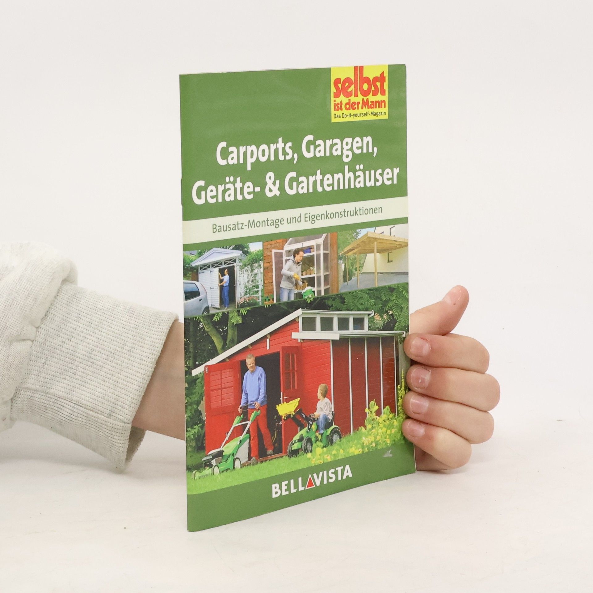 Ratgeber "Selbst ist der Mann" - Carports, Garagen, Geräte- und Gerätehäuser