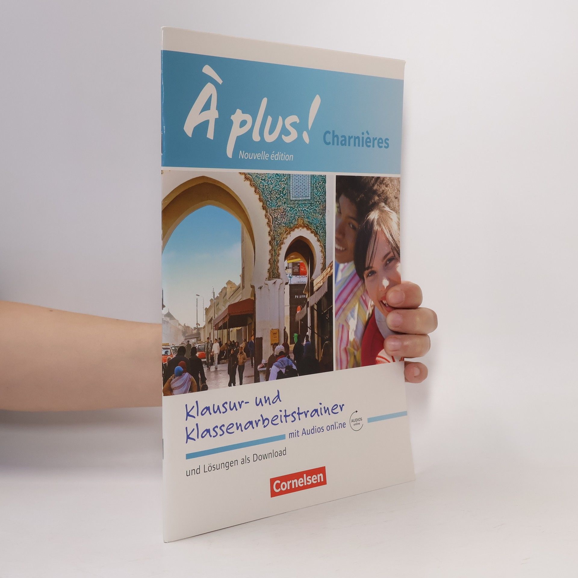 À plus ! Charnières - Klausur- und Klassenarbeitstrainer mit Audios online
