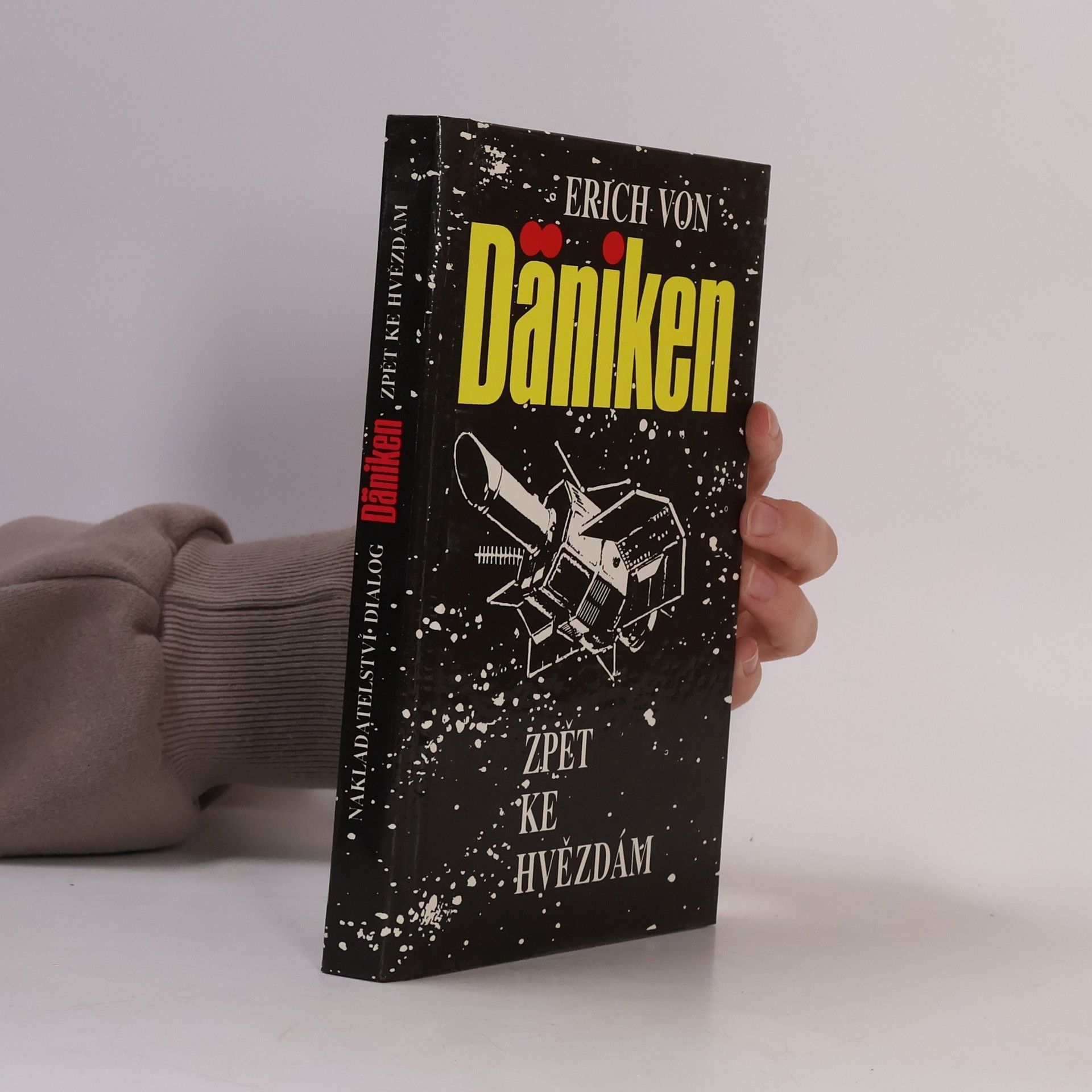 Erich von Däniken Zpět ke hvězdám. Argumenty pro nemožné