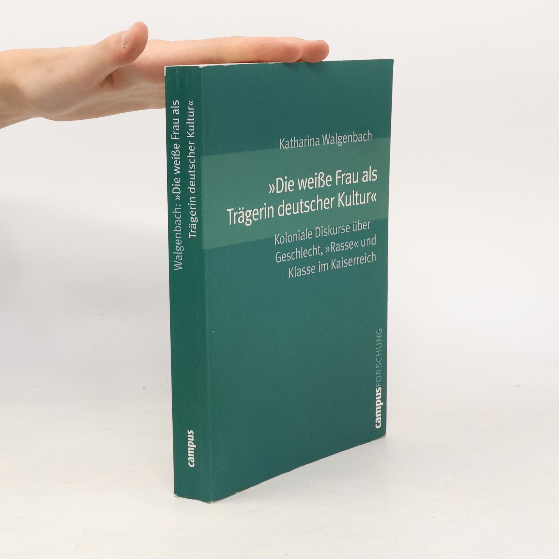 Katharina Walgenbach campusFORSCHUNG: Die weiße Frau als Trägerin deutscher Kultur