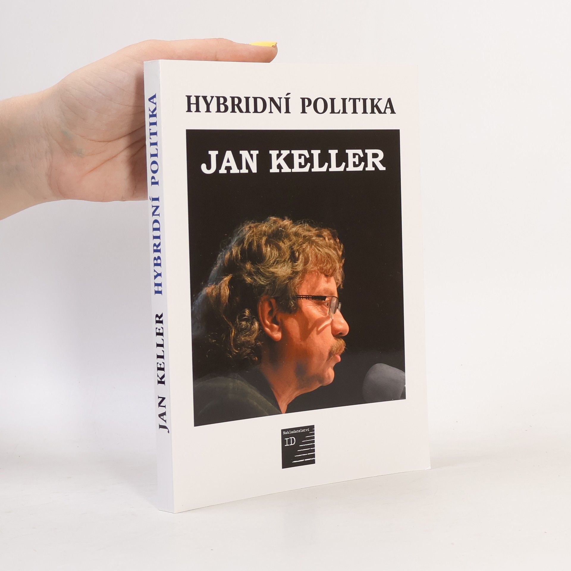 Jan Keller Hybridní politika