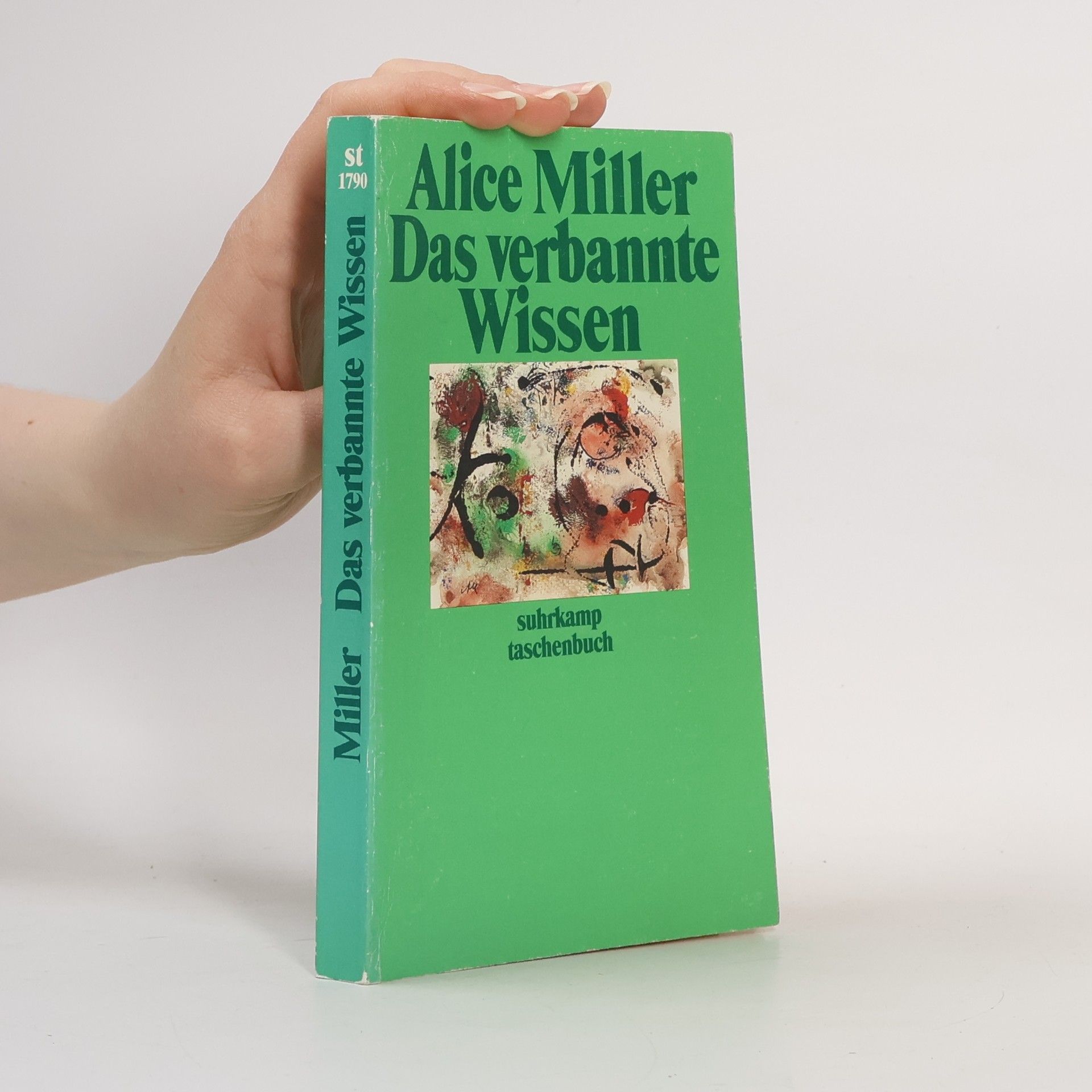 Alice Miller Das verbannte Wissen